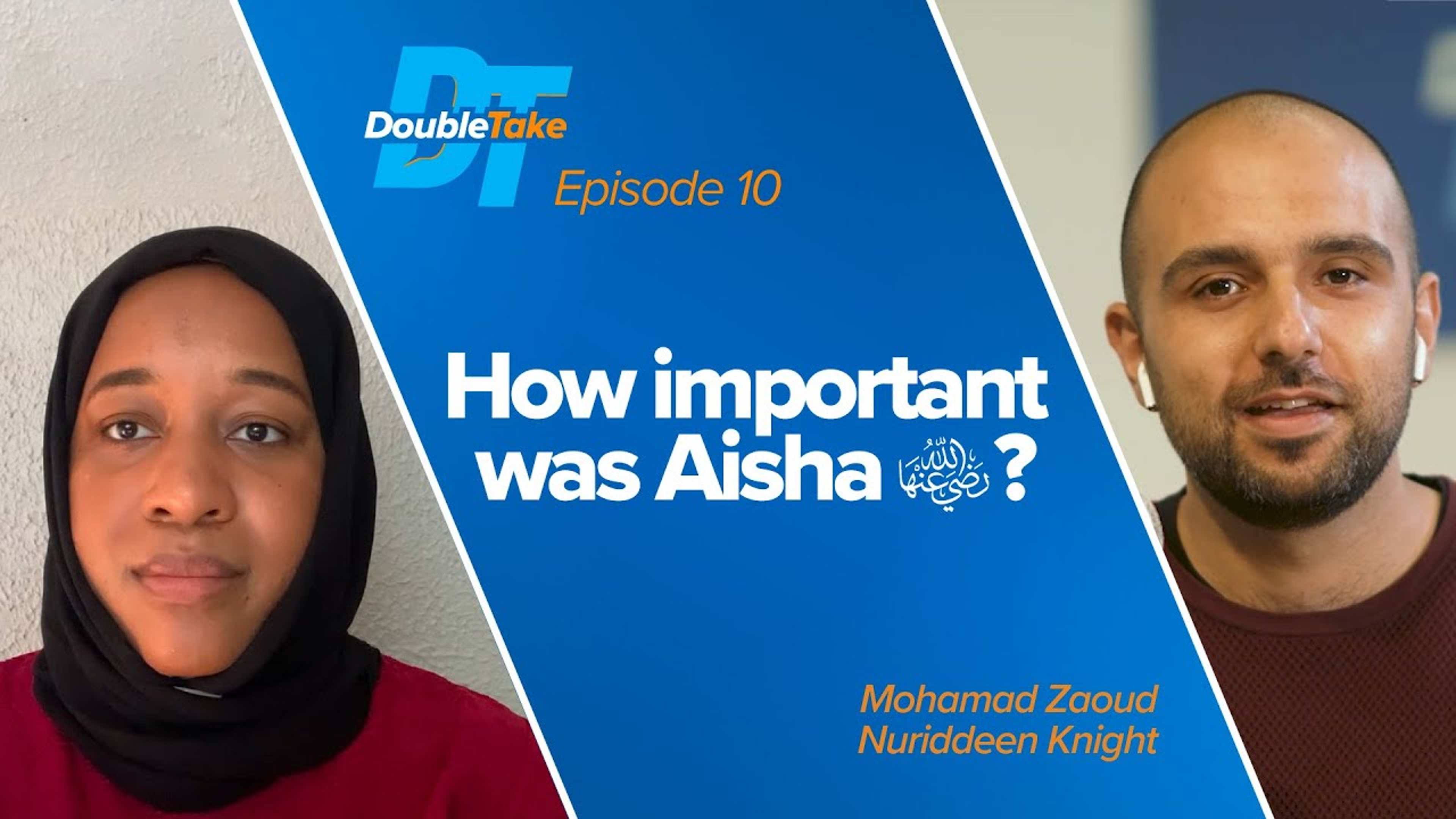 S1E10 - How Important was Aisha (ra)? | DoubleTake