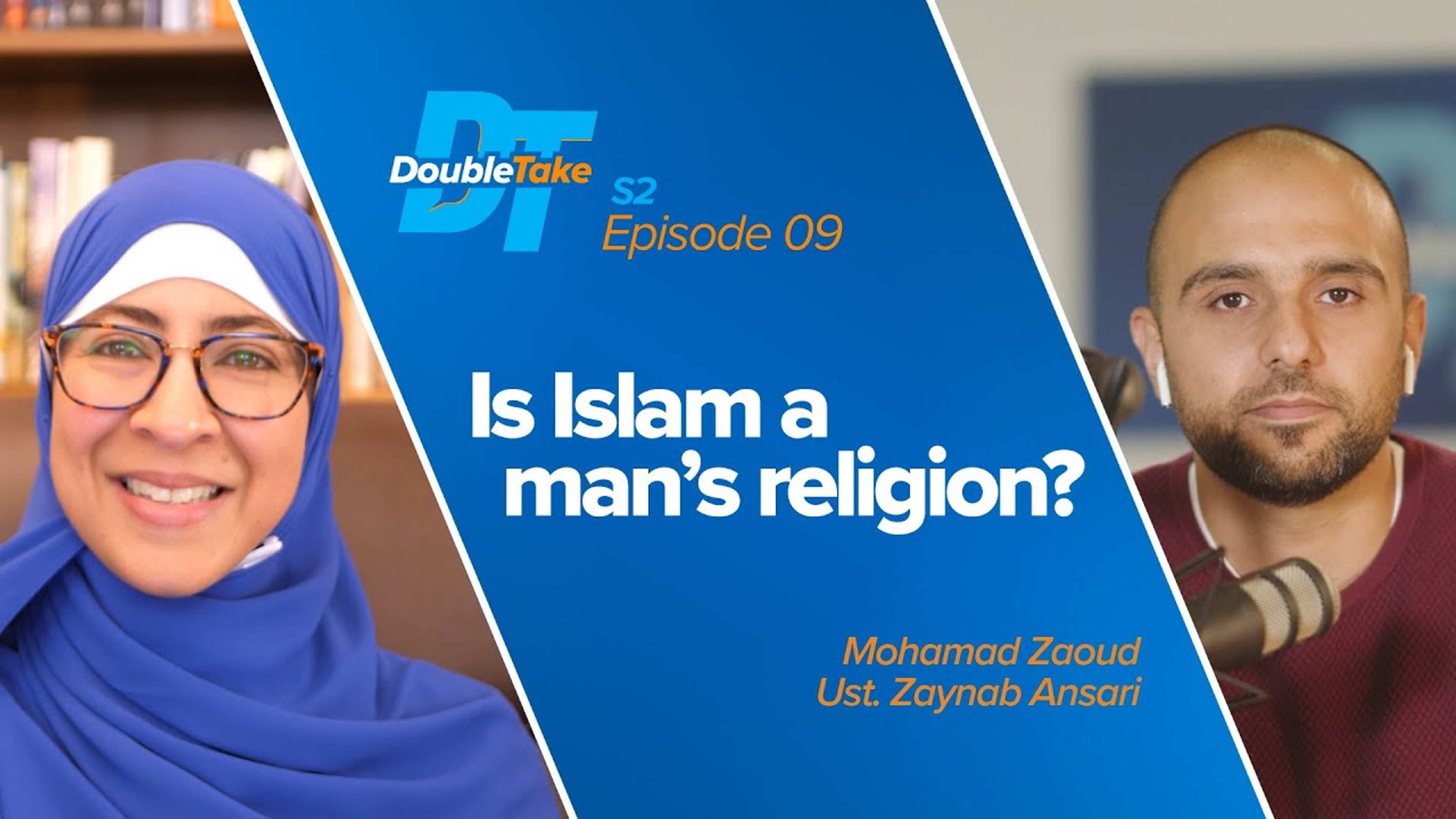 S2E9 - Is Islam a Man's Religion? | DoubleTake