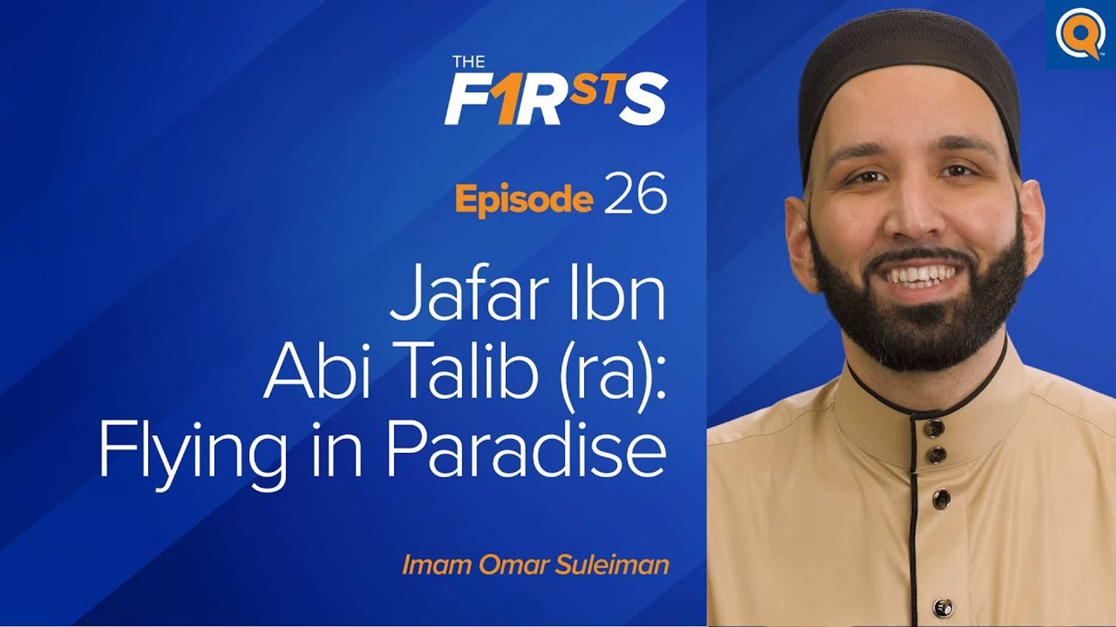 Jafar Ibn Abi Talib (ra): Flying in Paradise