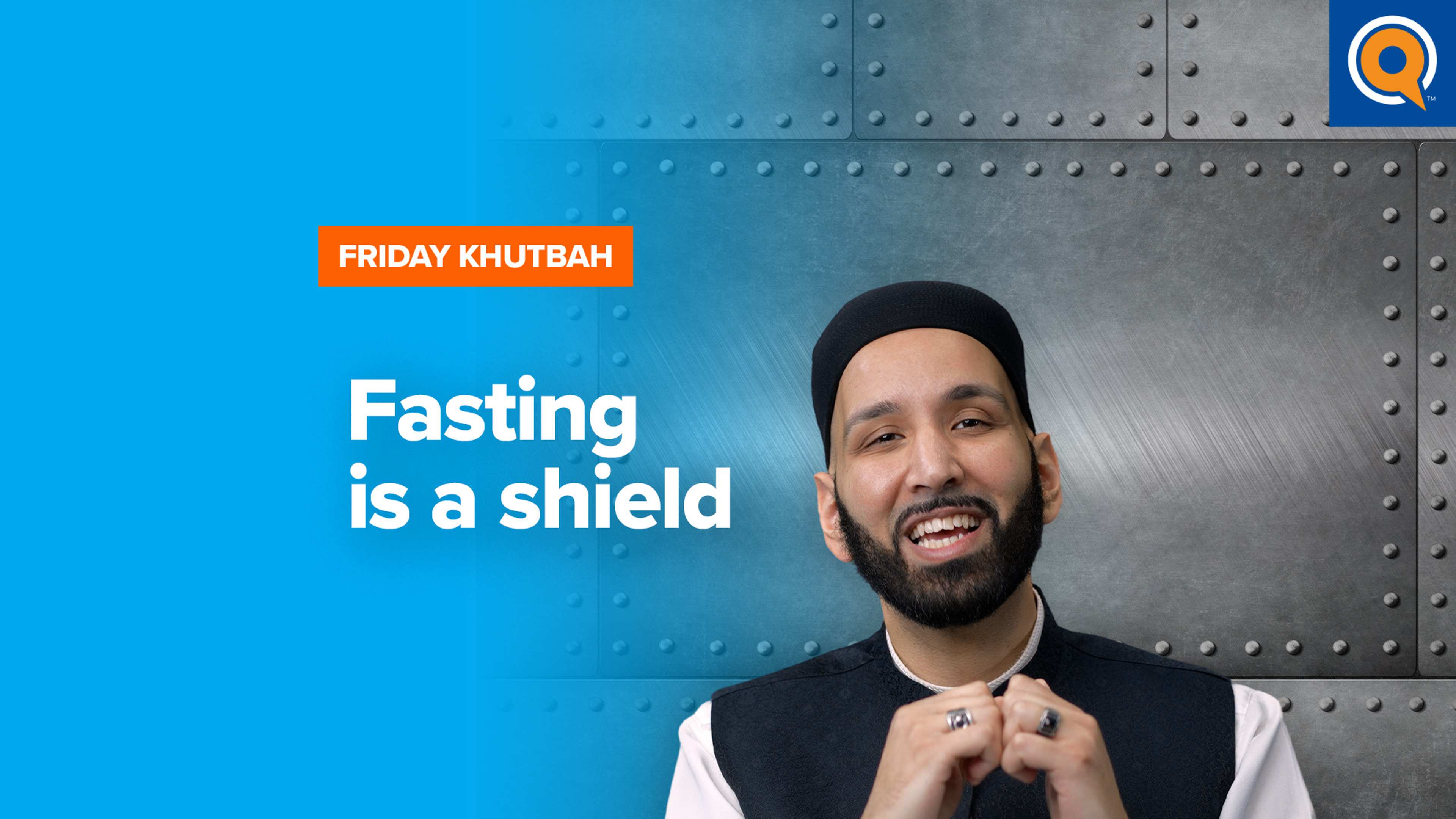 Fasting is a Shield  | Khutbah