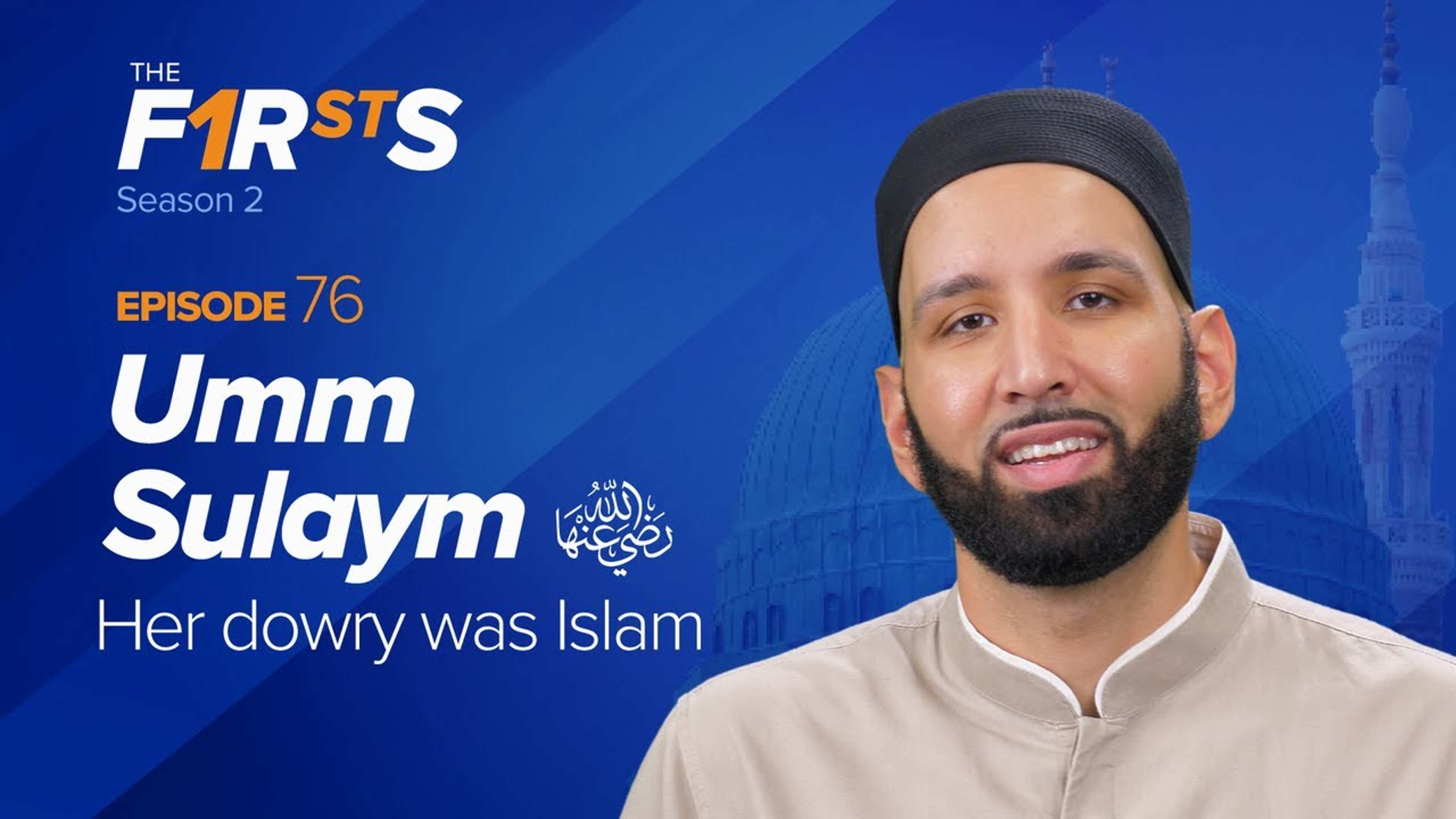 Umm Sulaym (ra): Her Dowry Was Islam | The Firsts