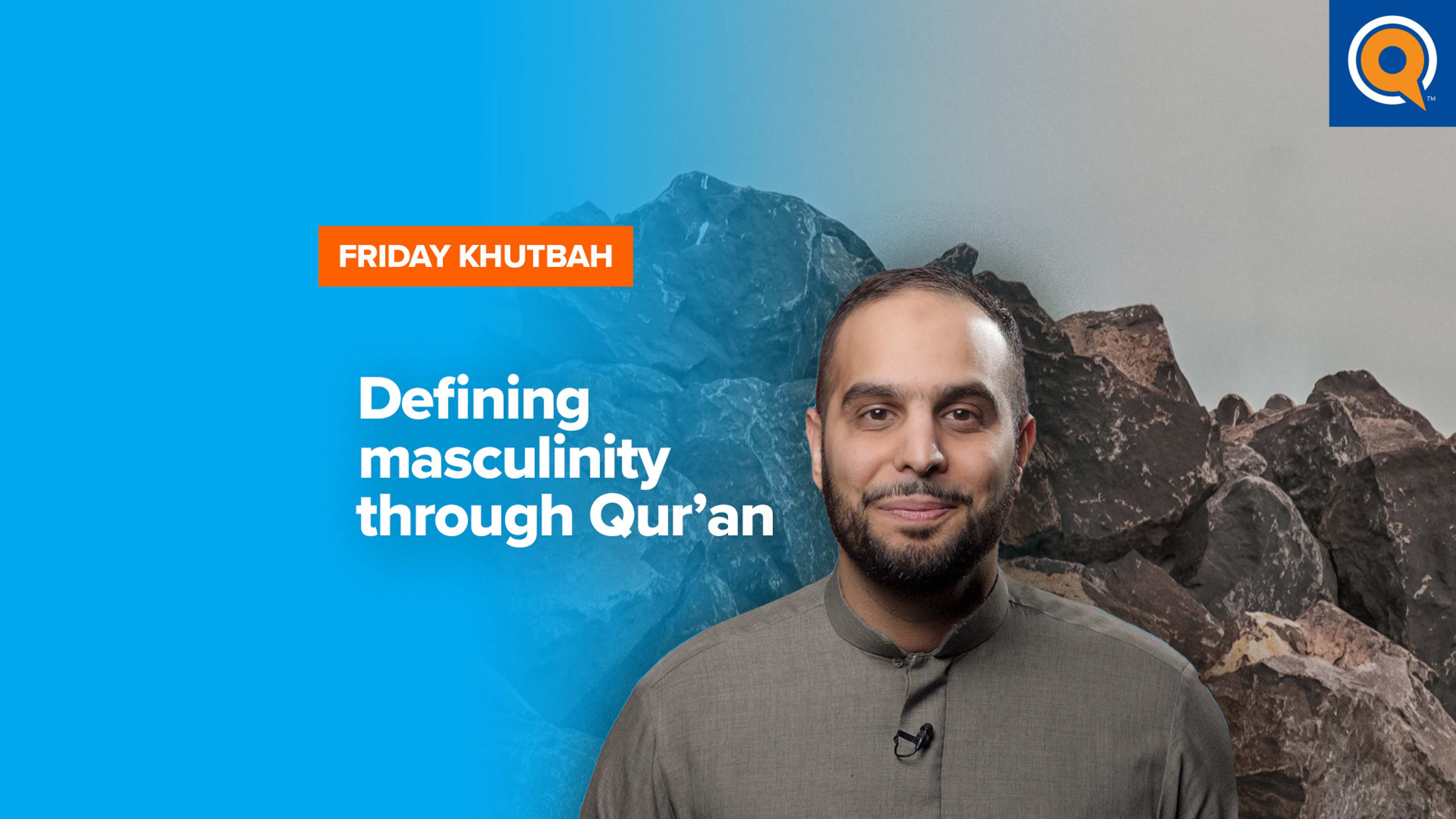 Defining Masculinity Through Qur’an | Khutbah
