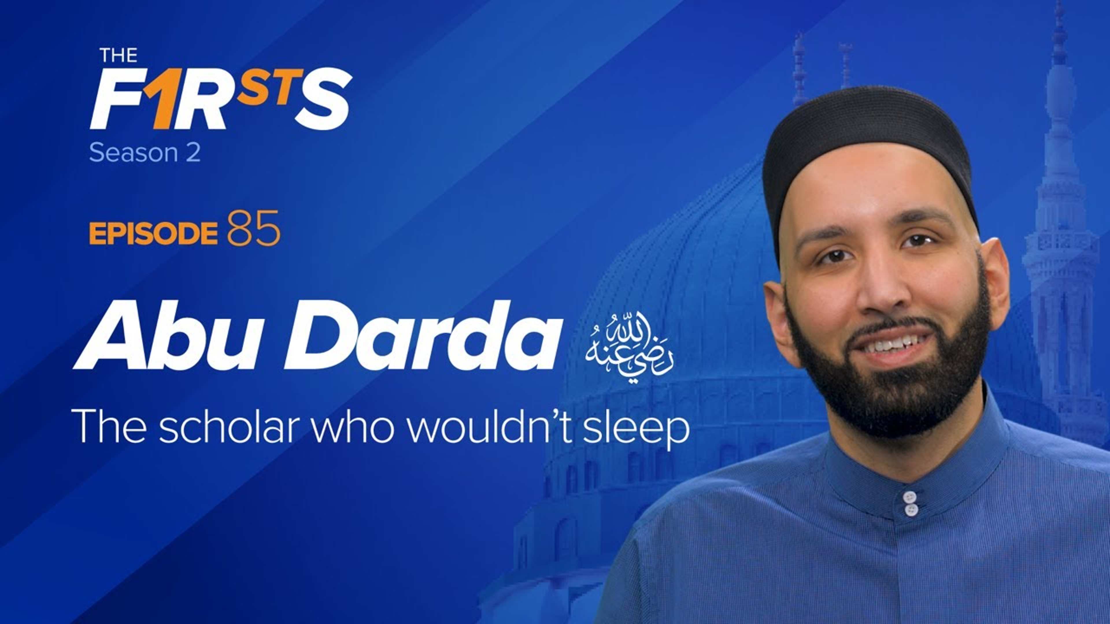 Abu Darda (ra): The Scholar Who Wouldn't Sleep | The Firsts