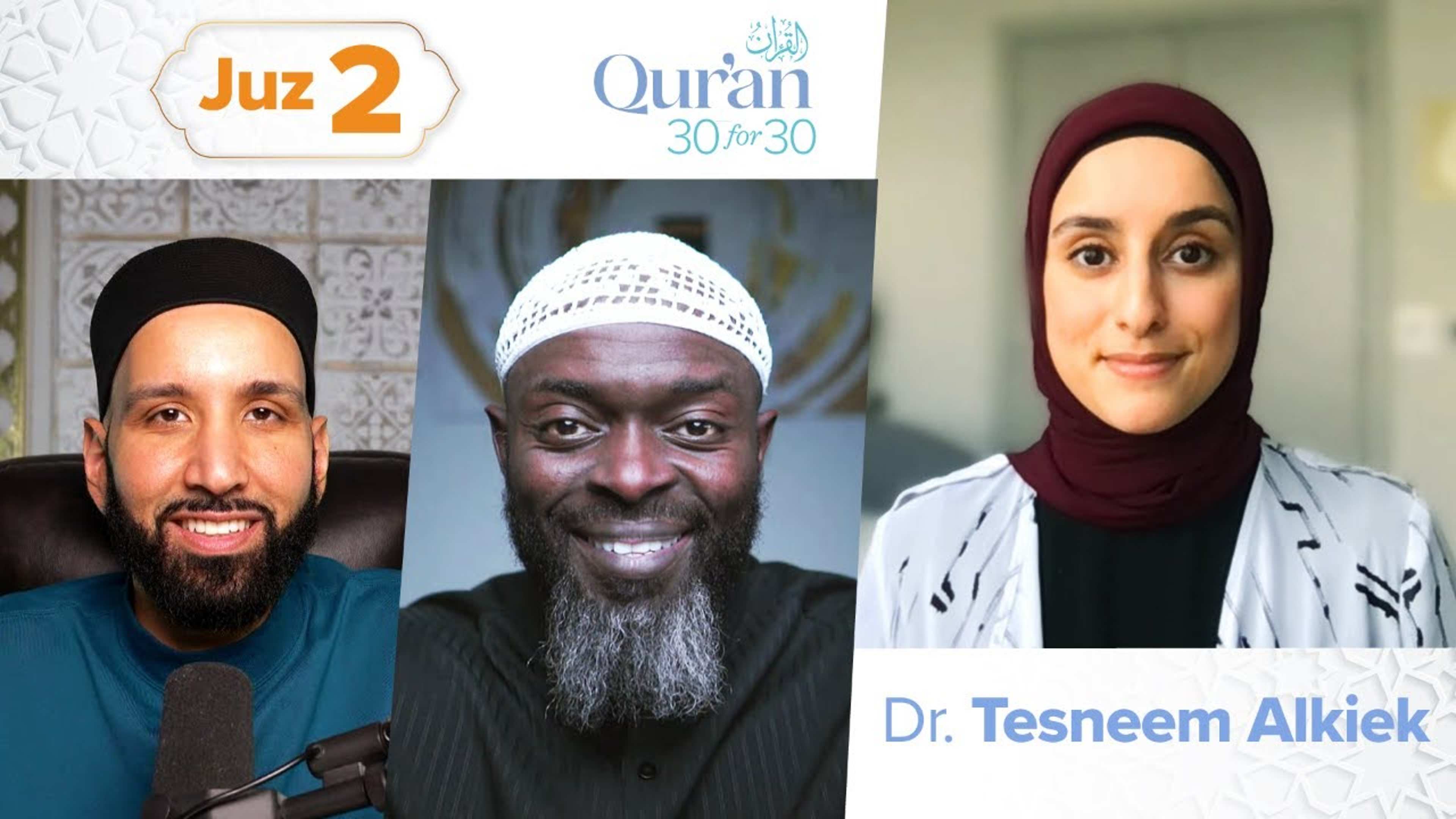 Juz 2: Dr. Tesneem Alkiek | Love, Devotion, & Sacrifice