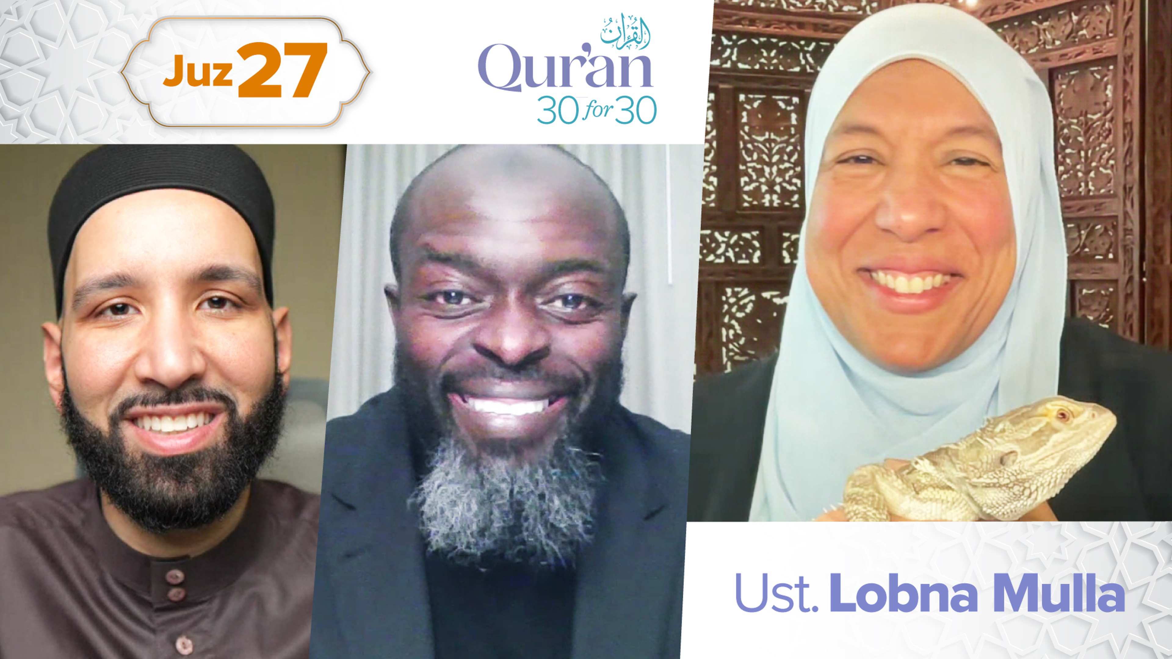Juz’ 27: Ust. Lobna Mulla | Has Not the Time Come for the Hearts to be Humbled?