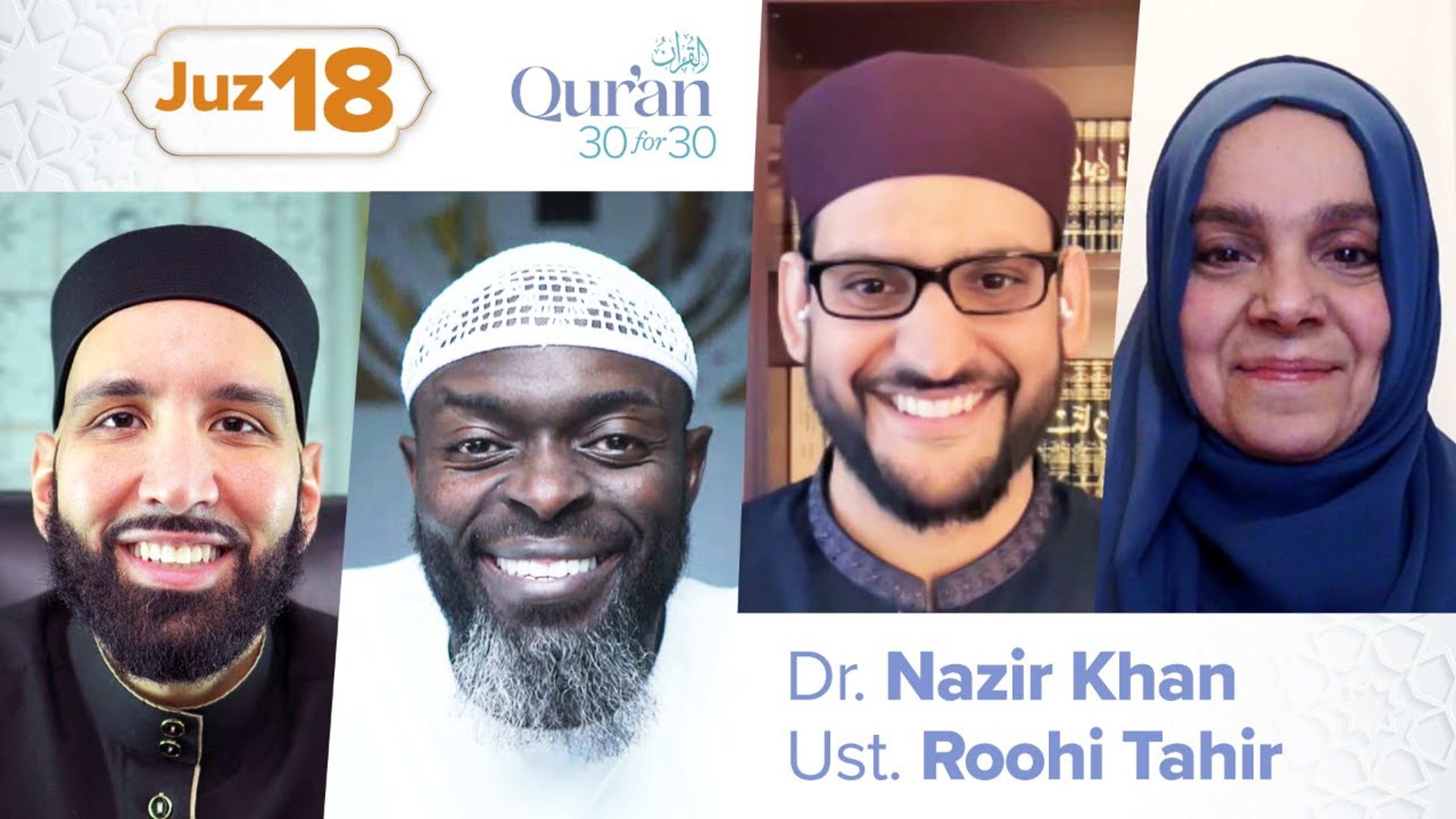 Juz’ 18: Dr. Nazir Khan and Ust. Roohi Tahir | Protecting Your Light