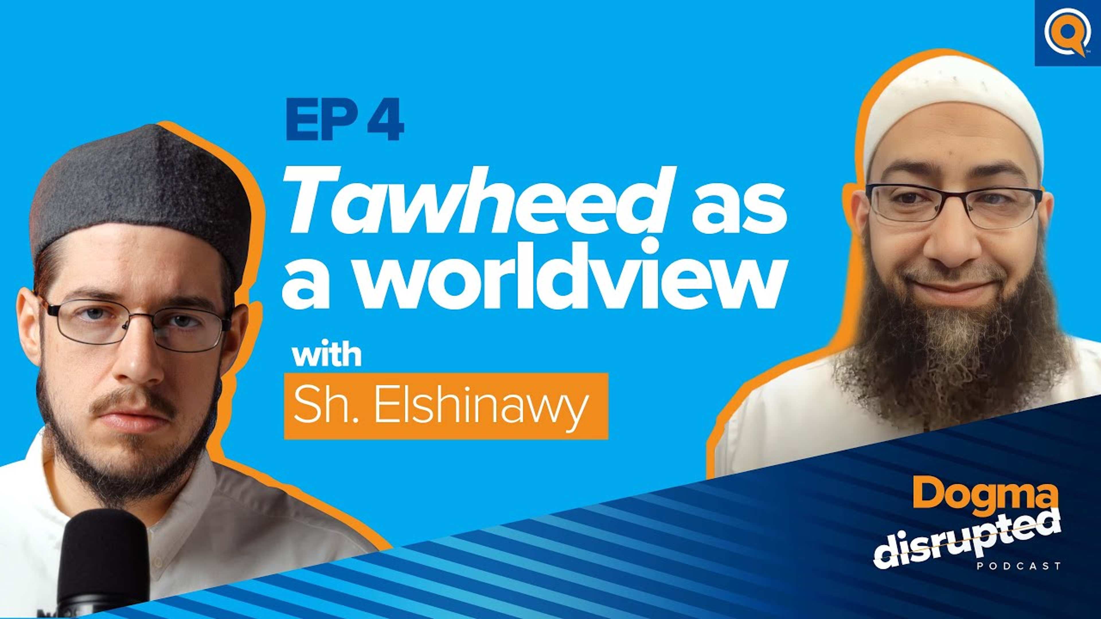 Tawheed as a Worldview | Episode 4