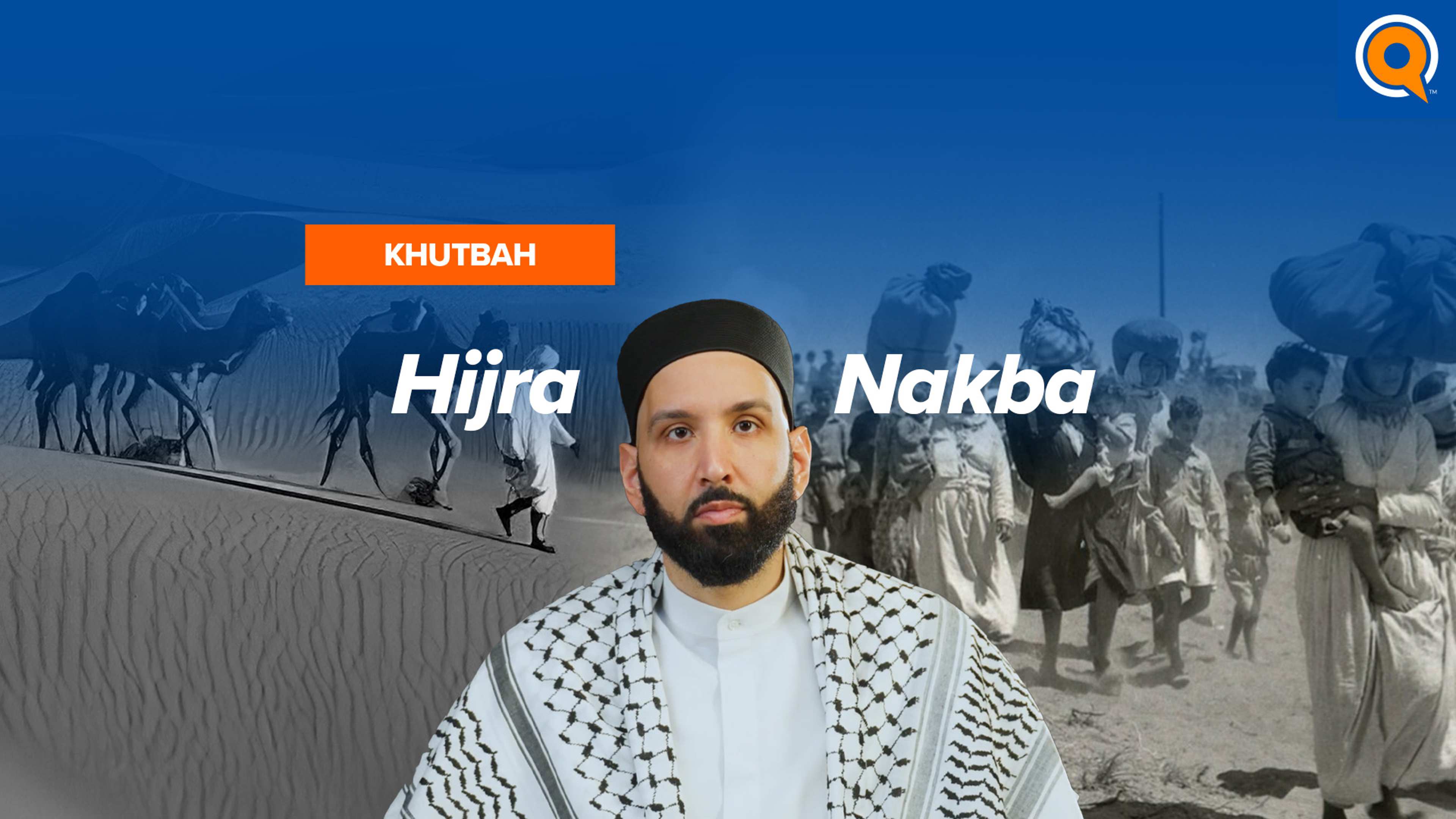 Resistance in Exile: from Hijra to Nakba | Khutbah