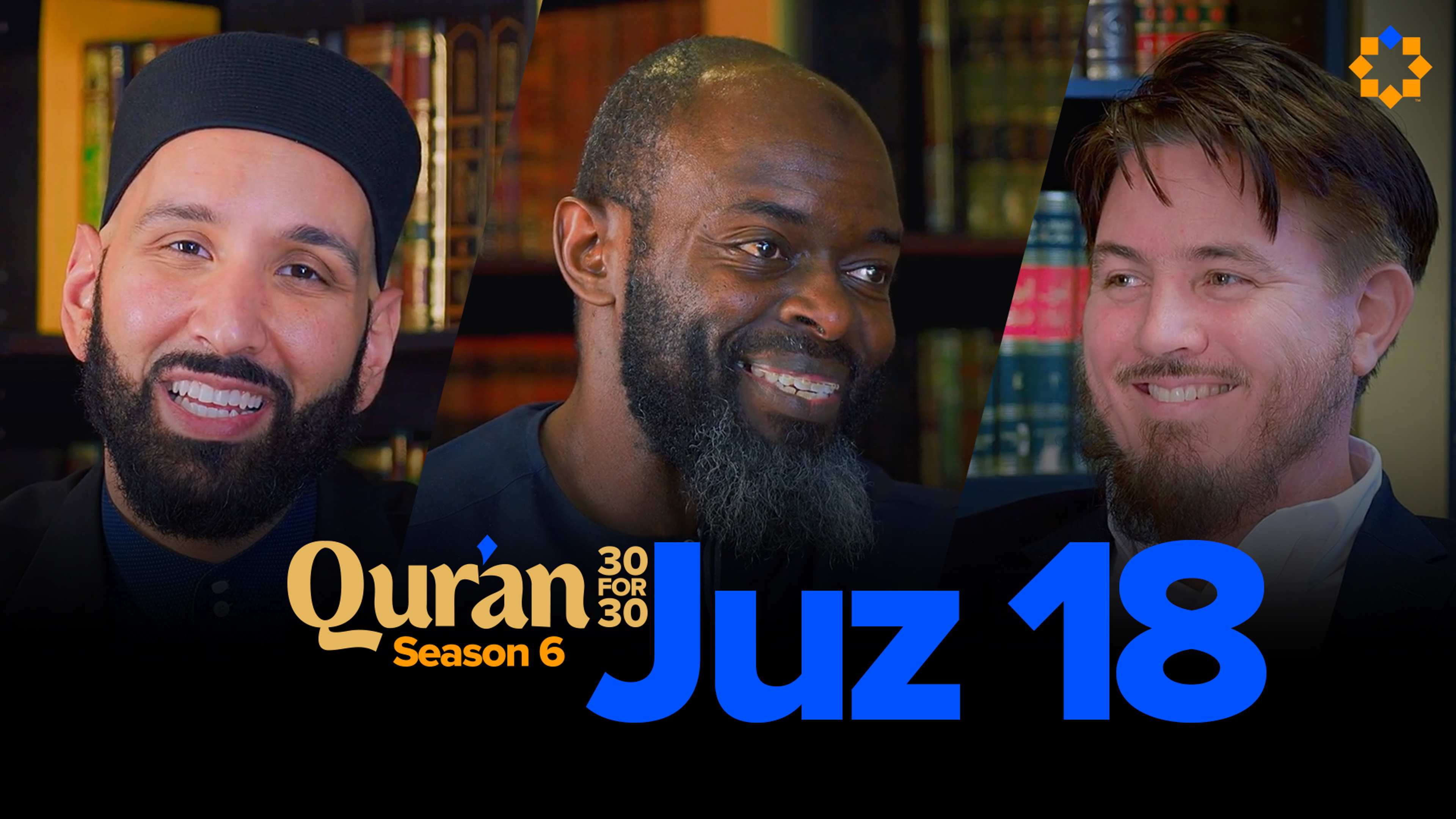 Juz 18: Seasons of Allah’s Mercy | Sh. Joe Bradford