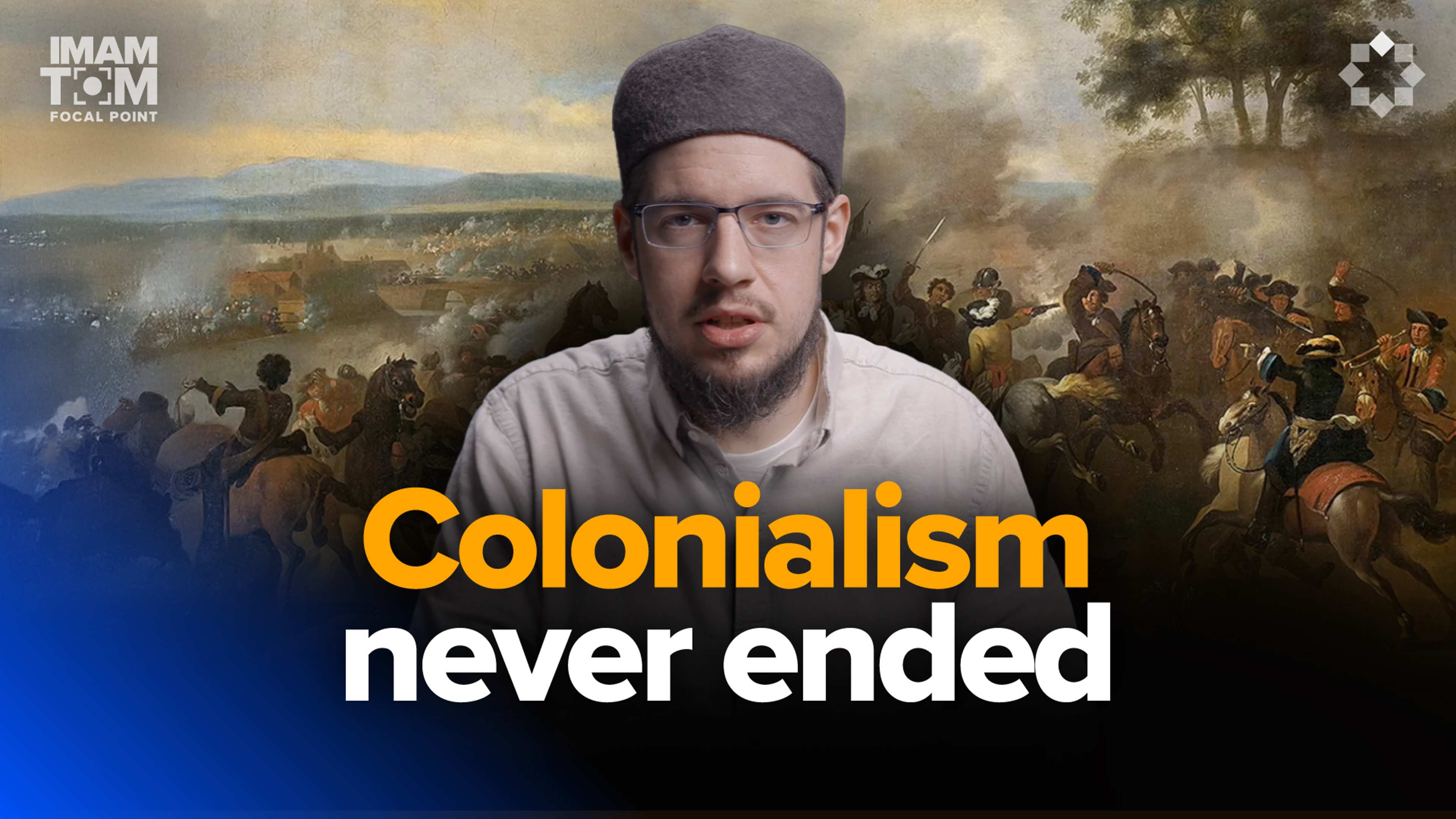 How Colonialism Hijacked the Muslim World | Focal Point with Imam Tom Facchine