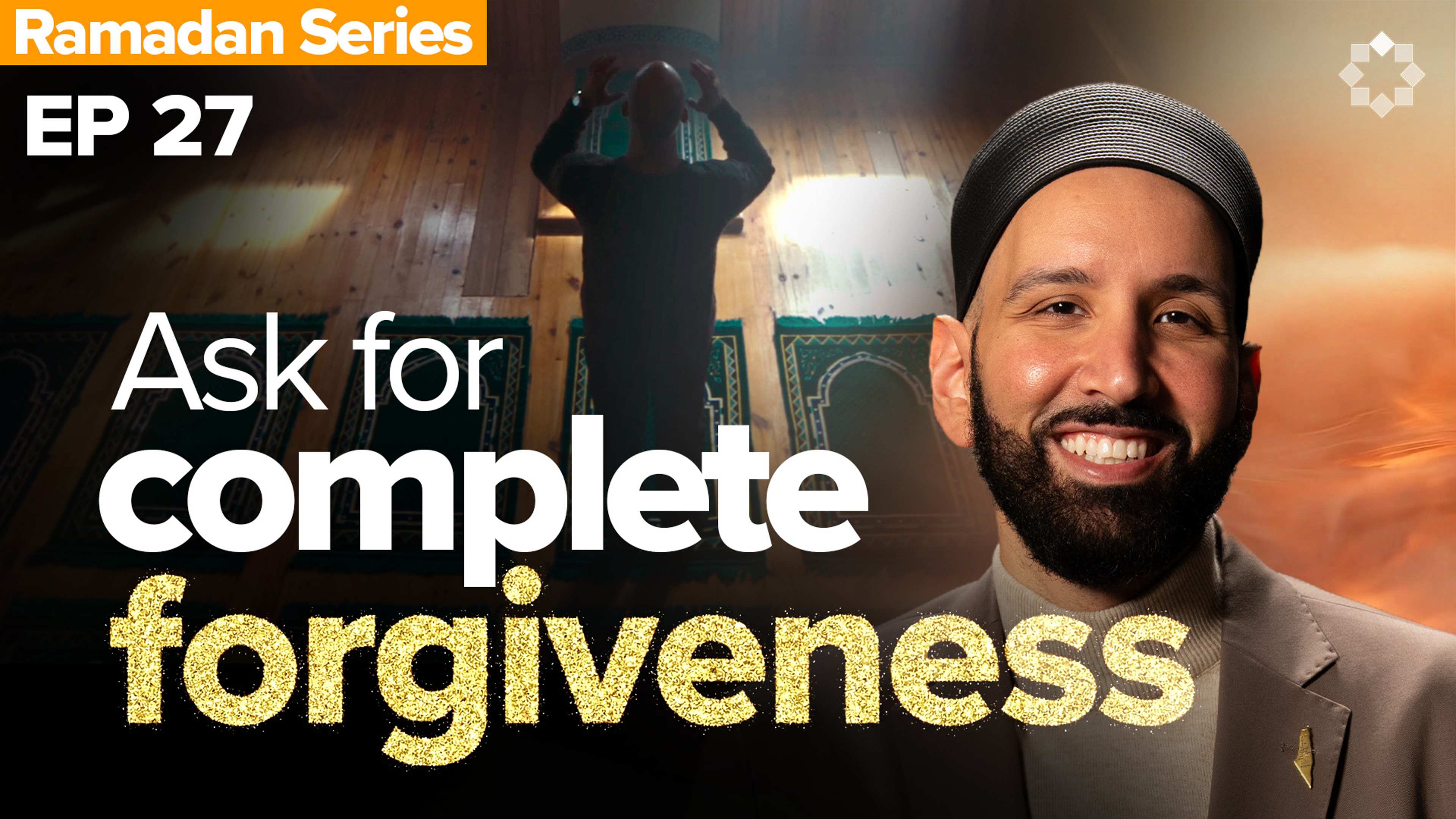 The Name You Call Upon on Laylatul Qadr | Allah's Names: The Name I Need - Ep. 27