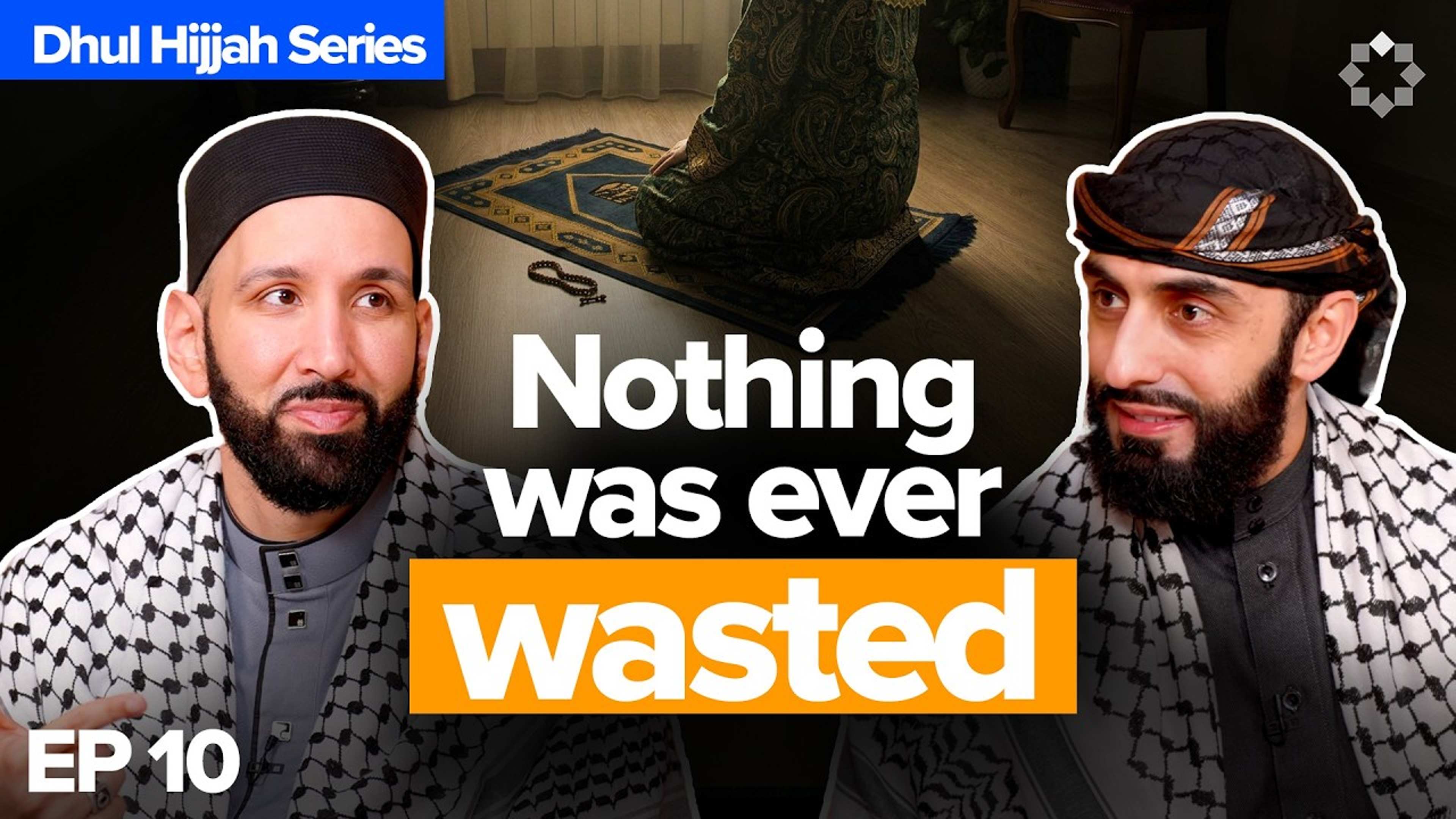Ep.10 | He Will Give You What You Hope For | Dhul Hijjah | Dr. Omar Suleiman & Sh. Ali Hammuda