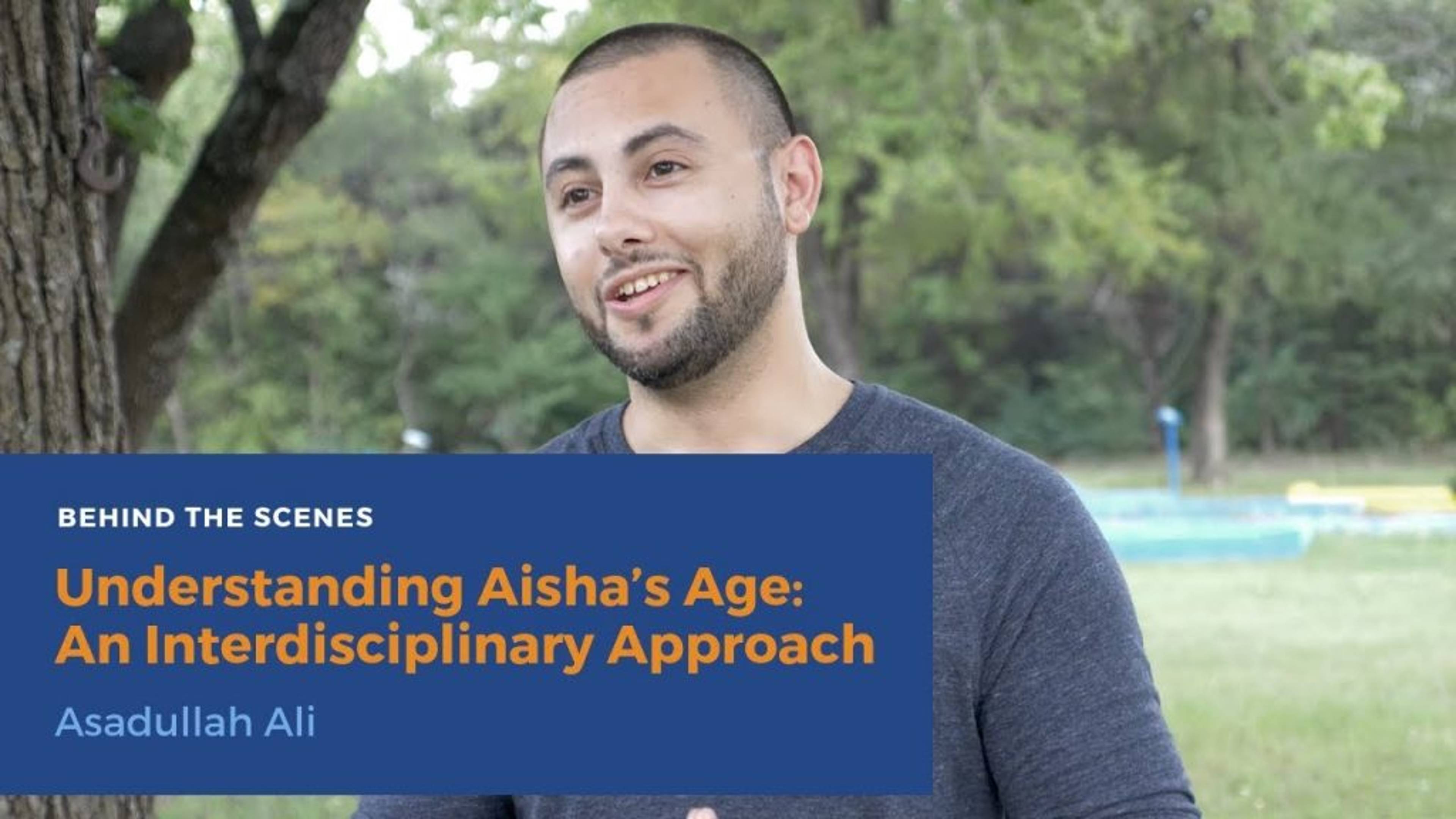 Understanding Aisha’s Age: An Interdisciplinary Approach