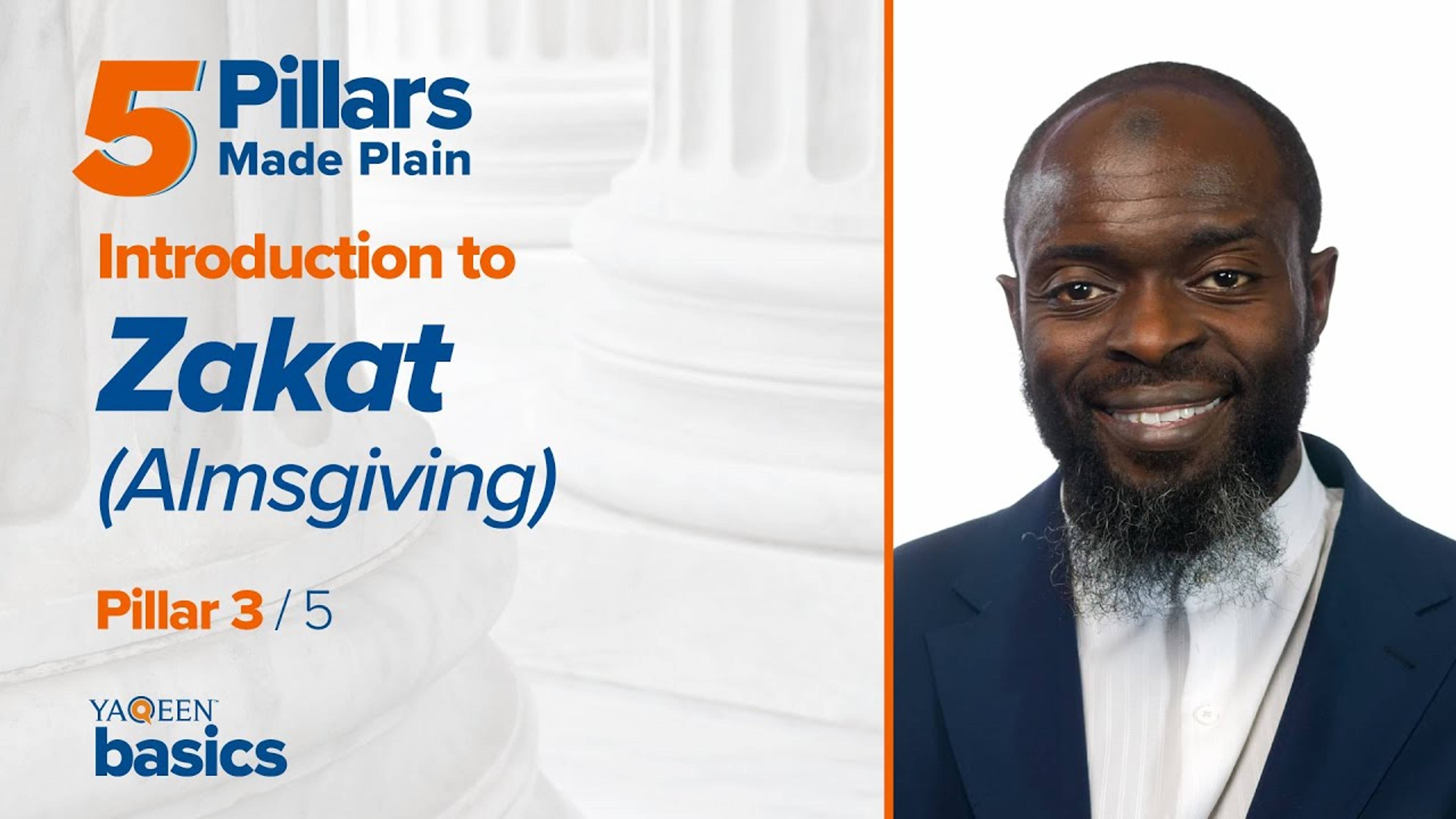 Pillar 3: Intro to Zakat (Almsgiving)