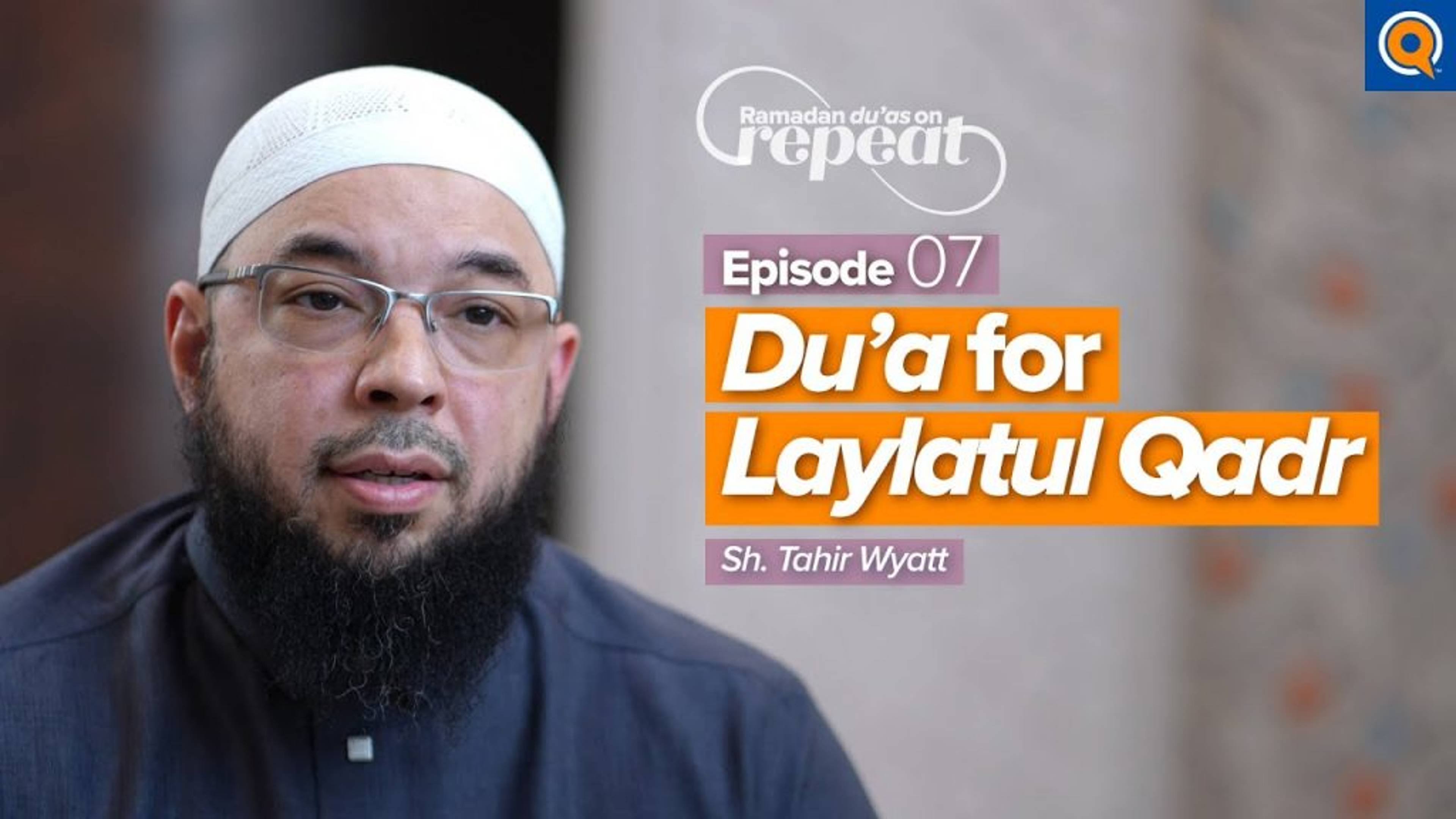 Ep. 7 - Du'a for Laylatul Qadr