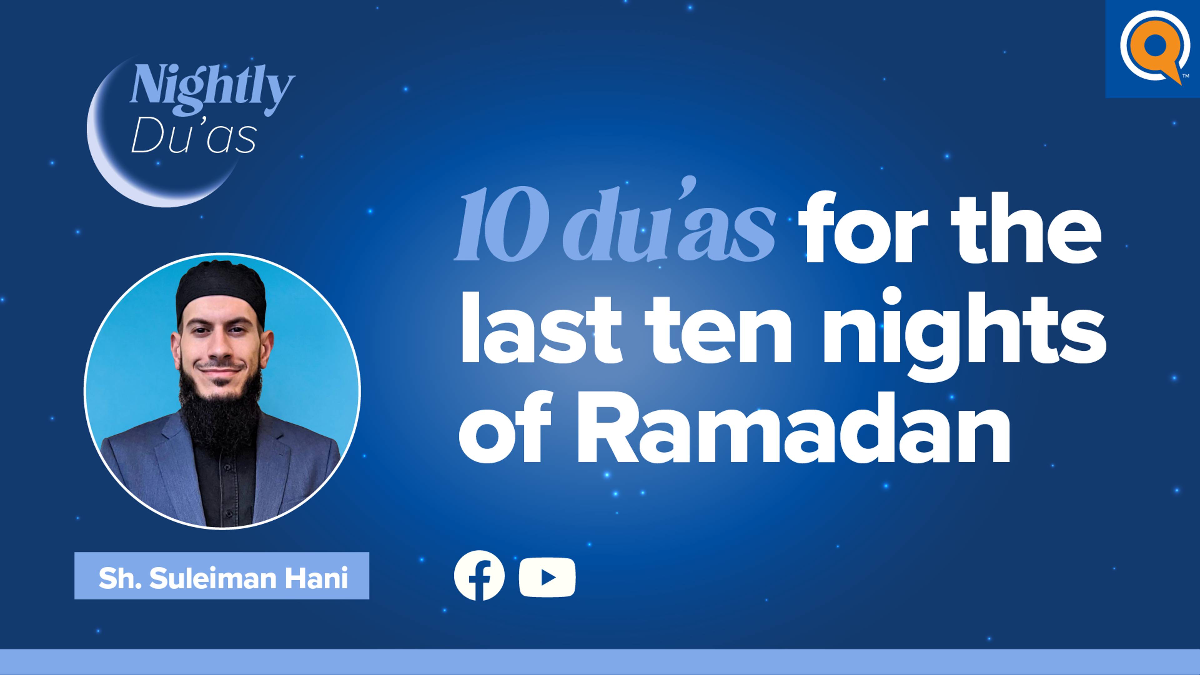 Asking Ar-Rahman: 10 Du’as for the Last Ten Nights of Ramadan