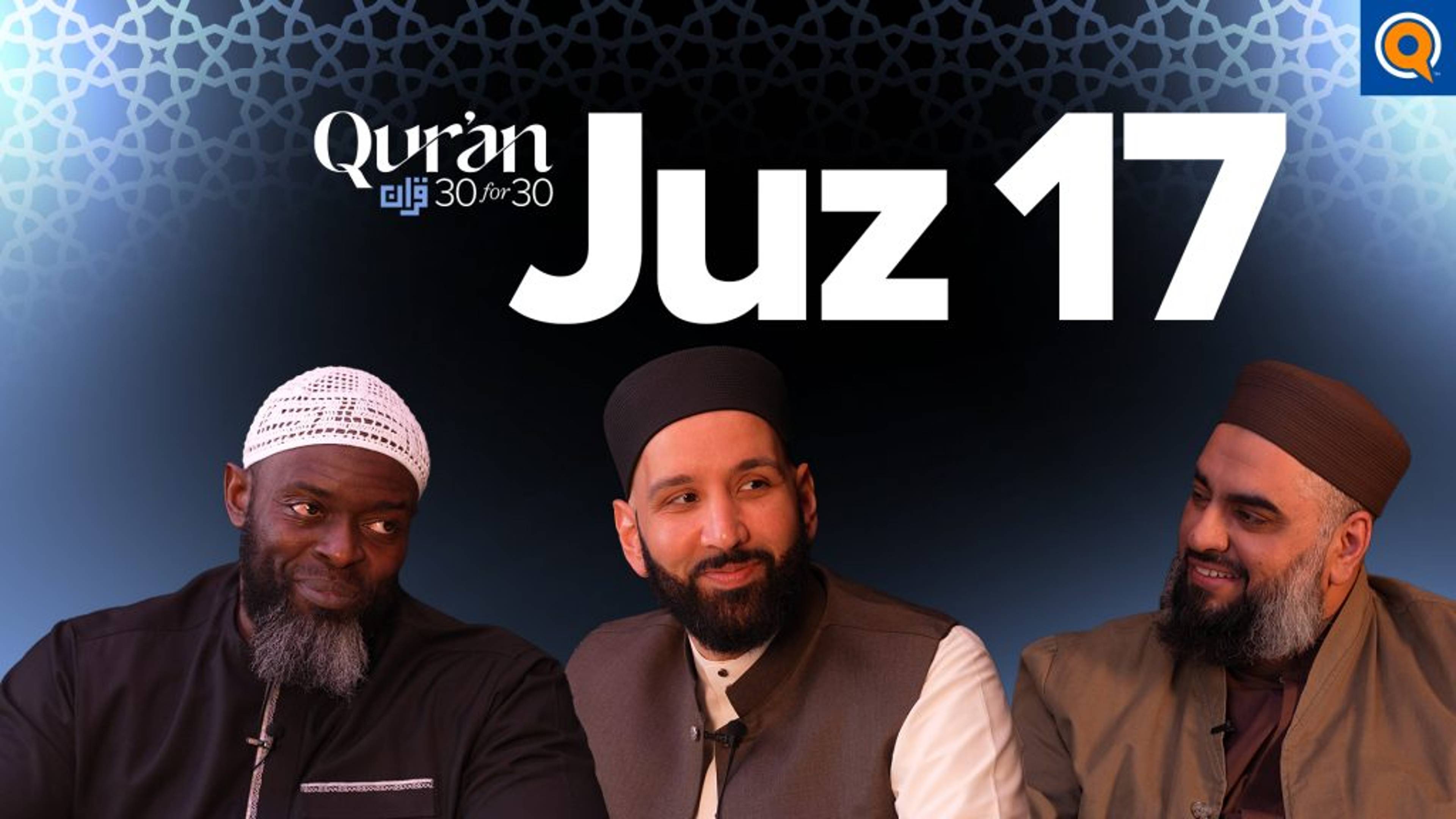 Juz 17: Find Comfort in Allah’s Mercy, Justice & Power | Sh. AbdulNasir Jangda