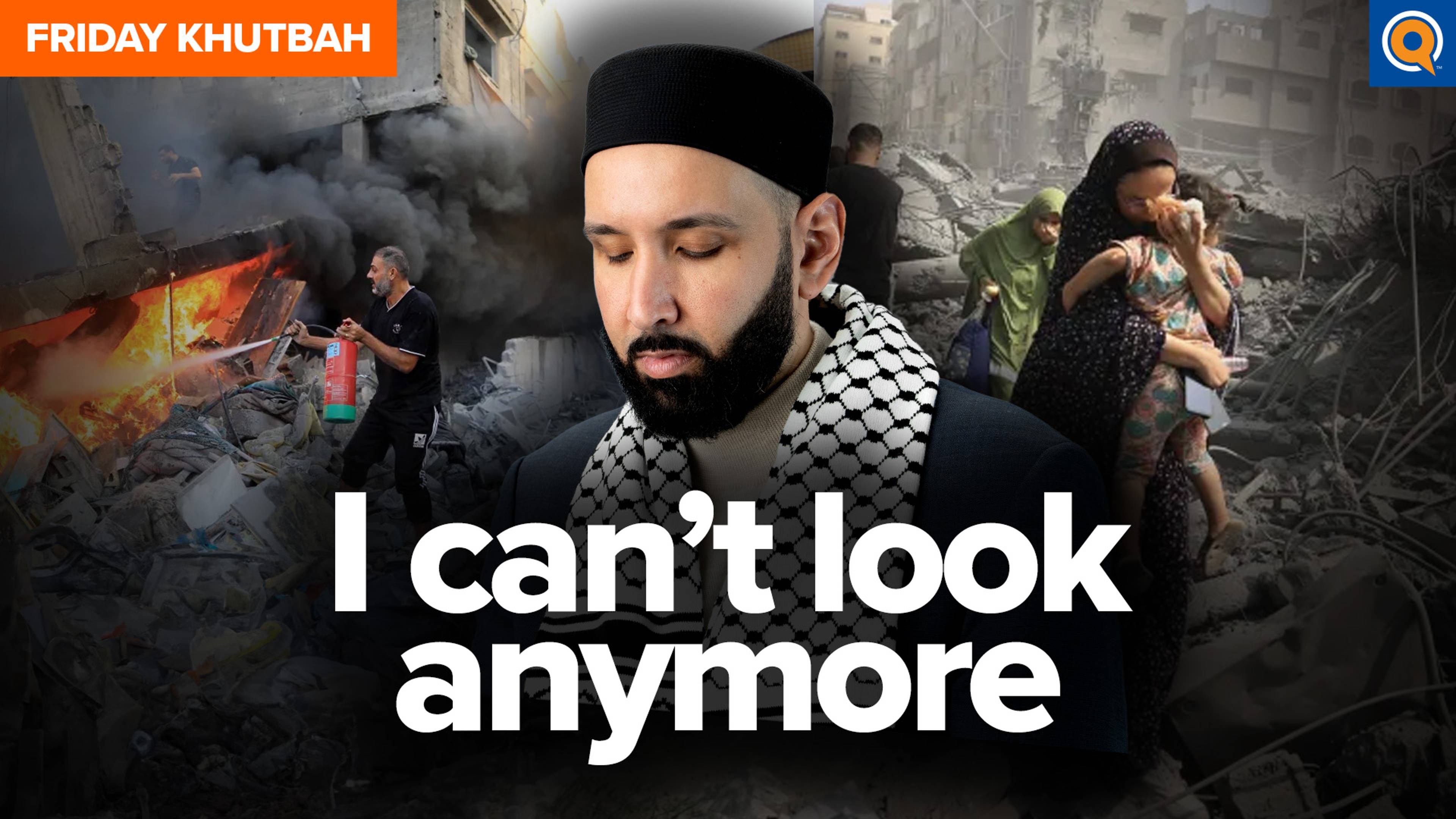 What If I Can't Look Anymore? | Khutbah