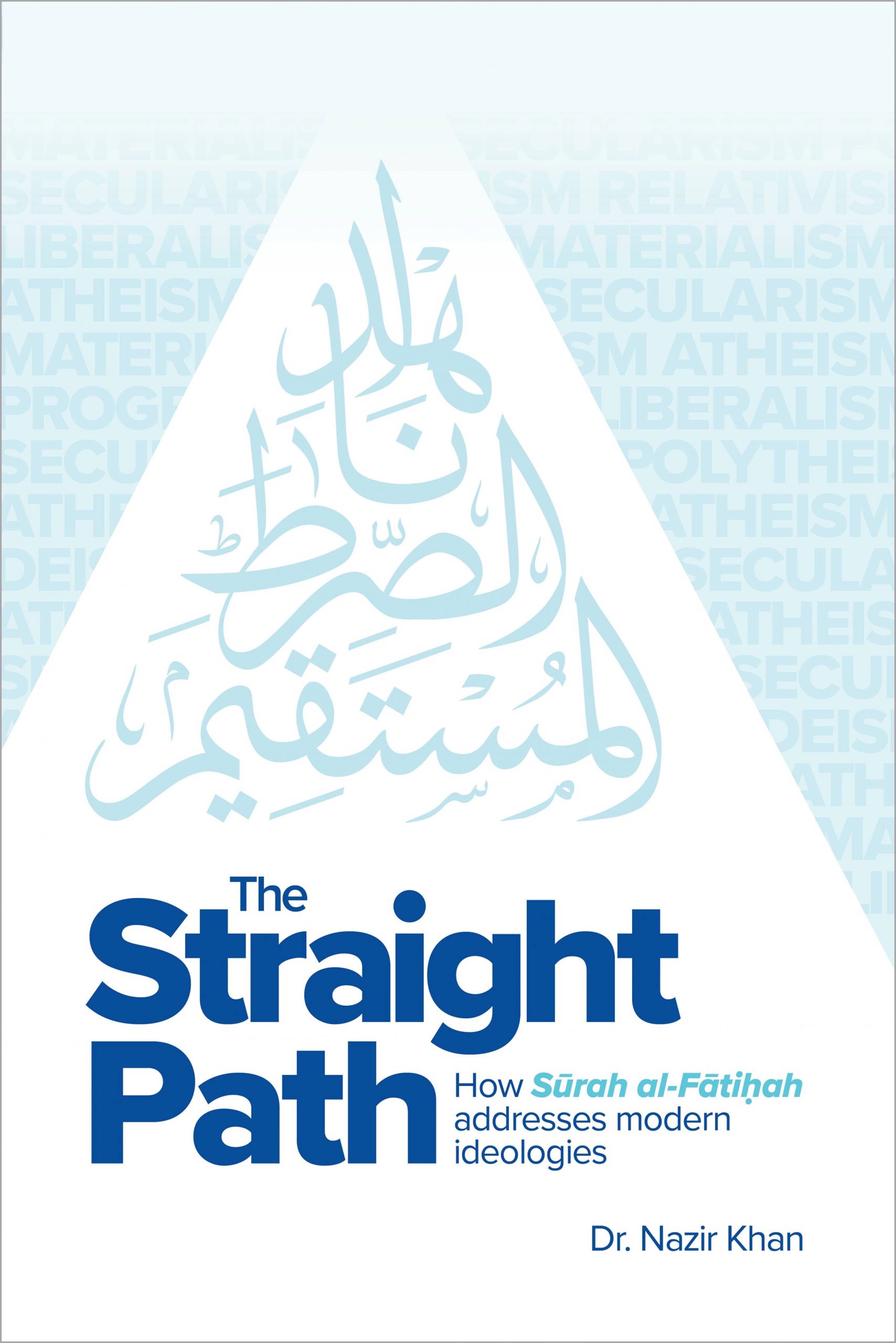 The Straight Path: How Surah al-Fatiha addresses modern ideologies