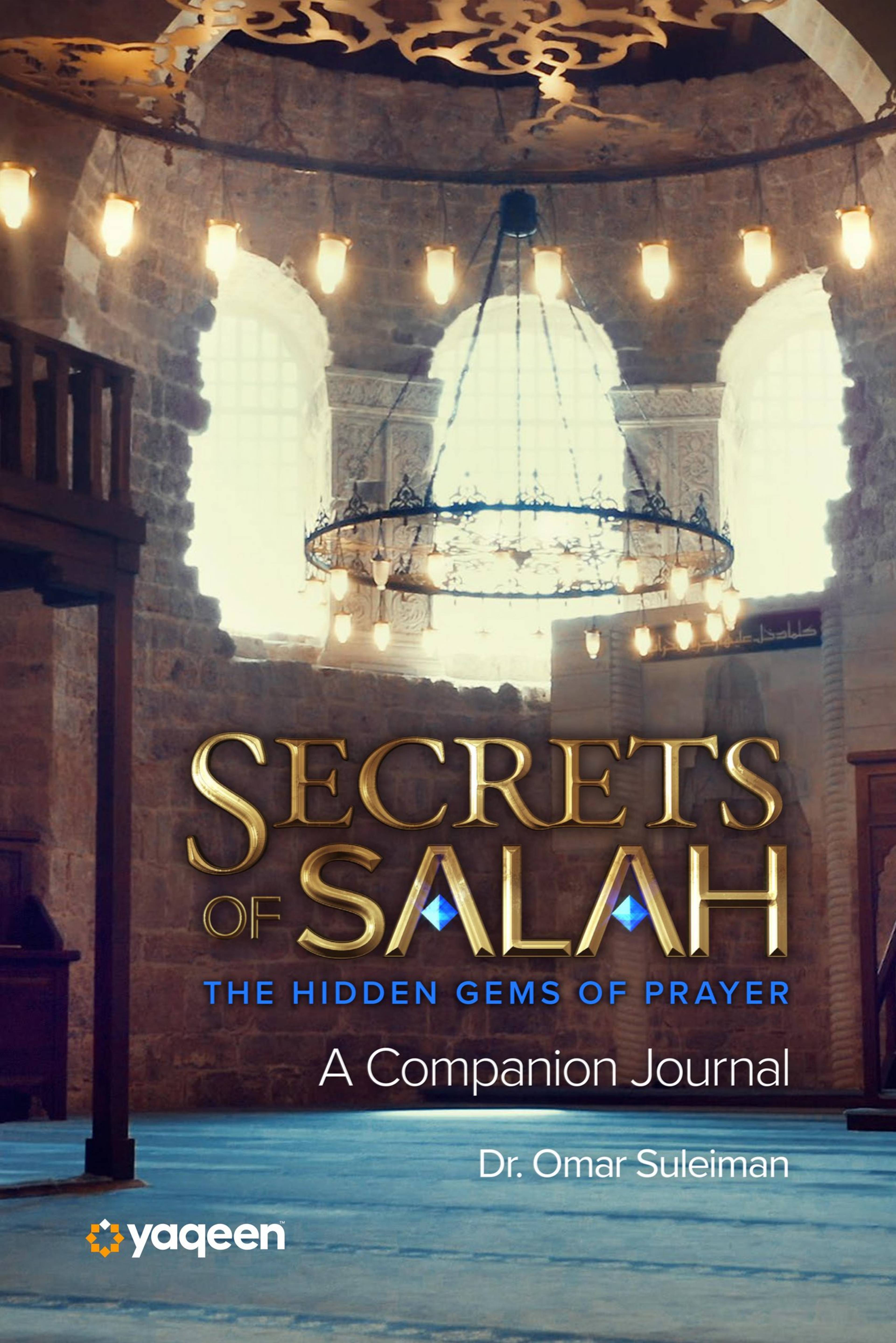 Secrets of <i>Salah</i>: The Hidden Gems of Prayer (Companion Journal)