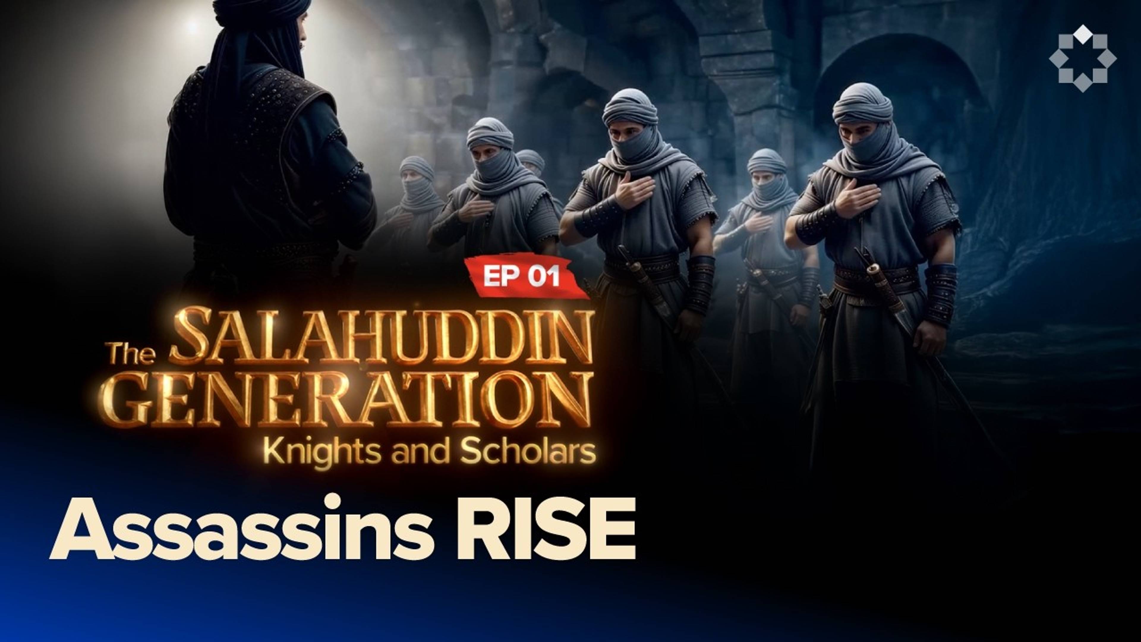 The Rise of the Assassins | Ep. 1 | The Salahuddin Generation