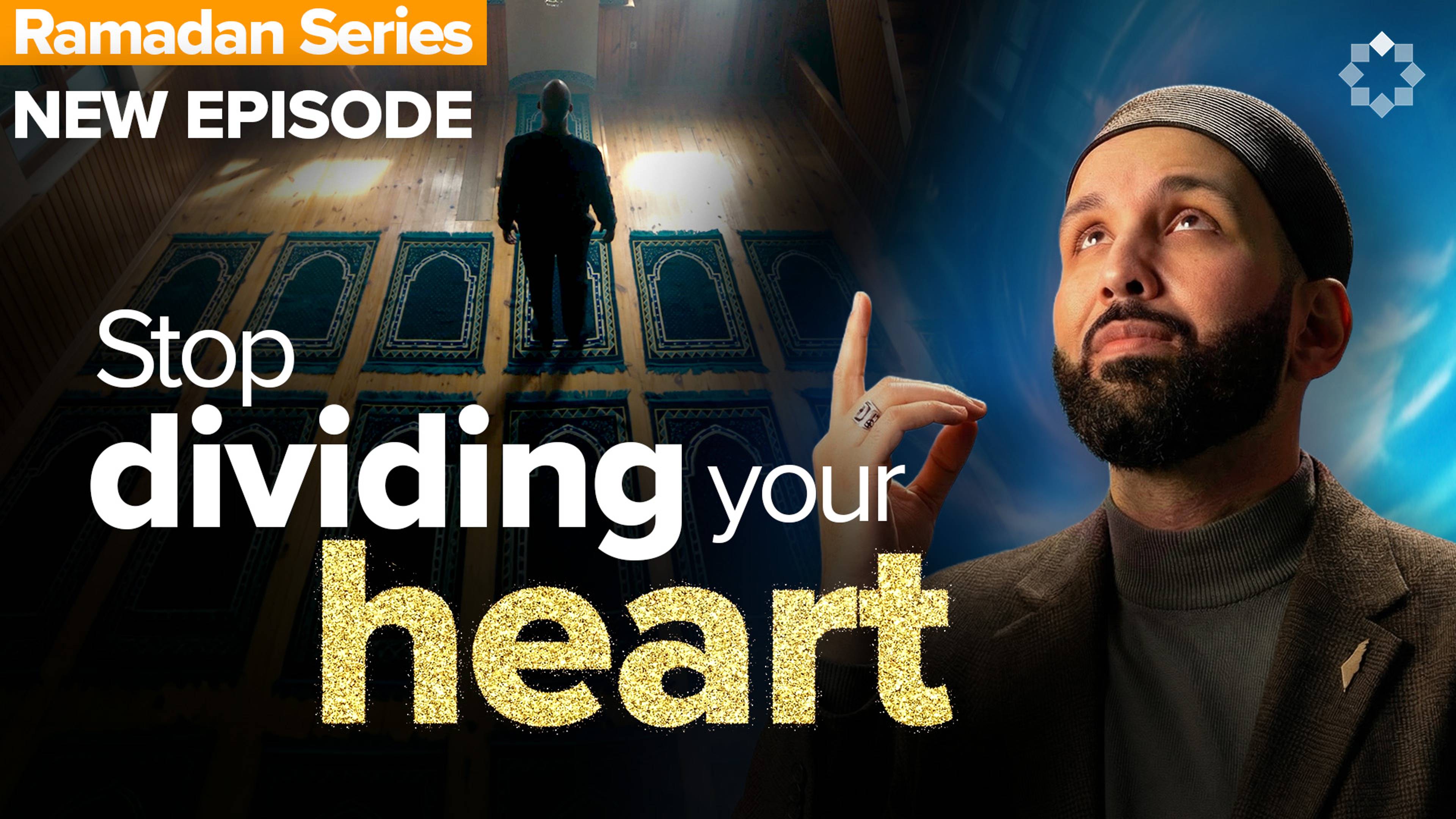 Who Owns Your Heart? | Allah's Names: The Name I Need - Ep. 2