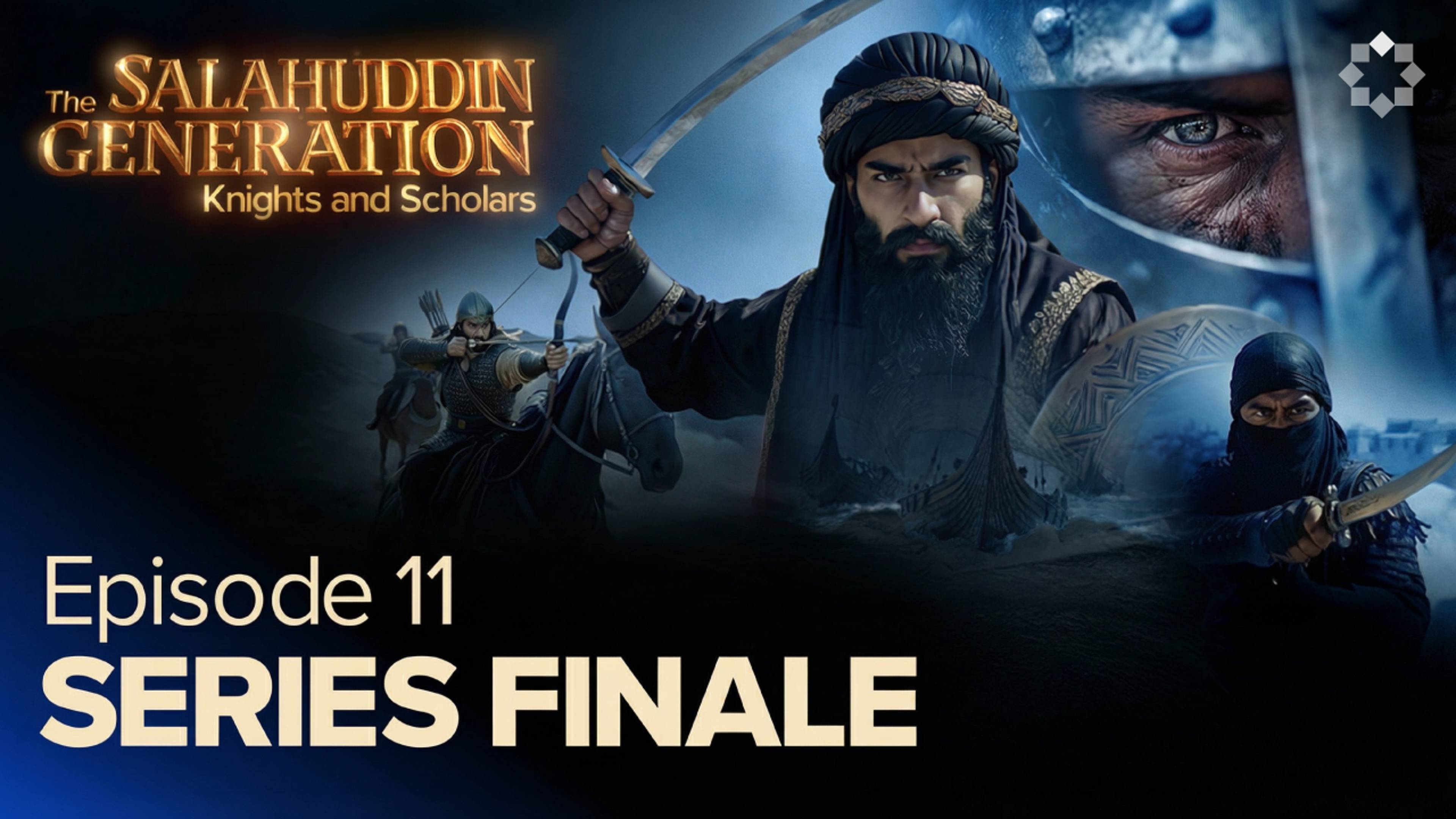 SERIES FINALE: Salahuddin’s Legacy | Ep. 11 | The Salahuddin Generation