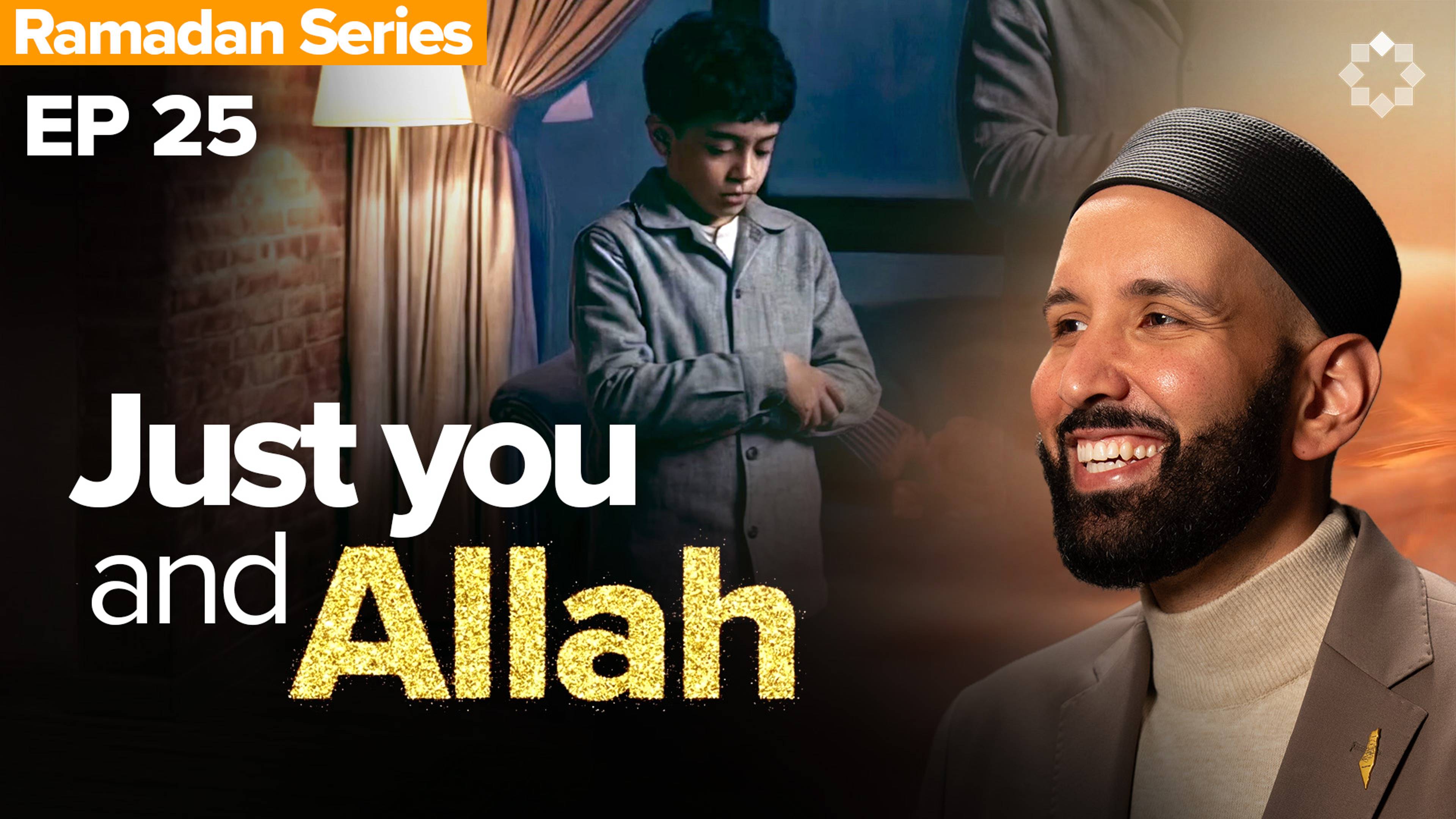 What Happens Between You and Allah in Prayer | Allah's Names: The Name I Need - Ep. 25