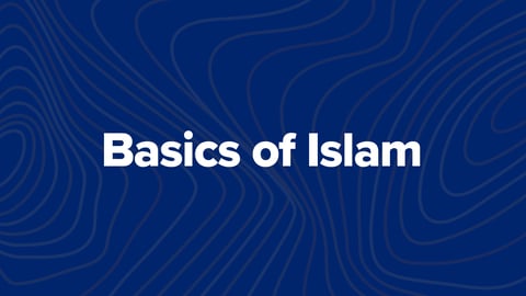 Learn About Islam: Basics of Islam