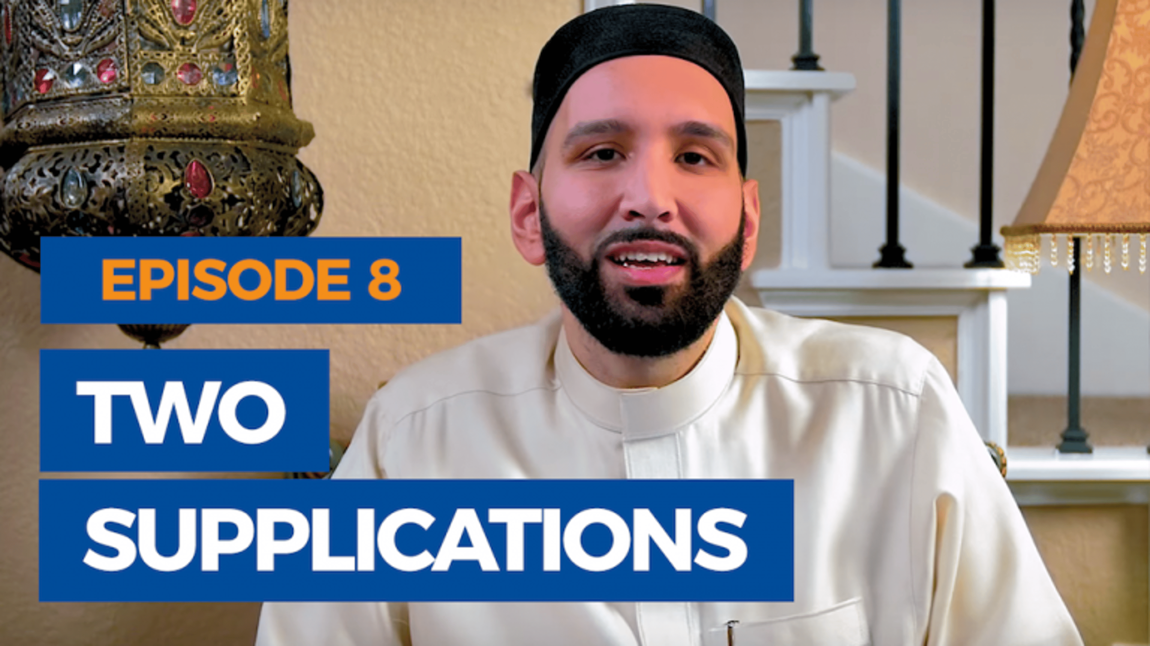 Ep. 8: Two Supplications of the Prophet | The Faith Revival