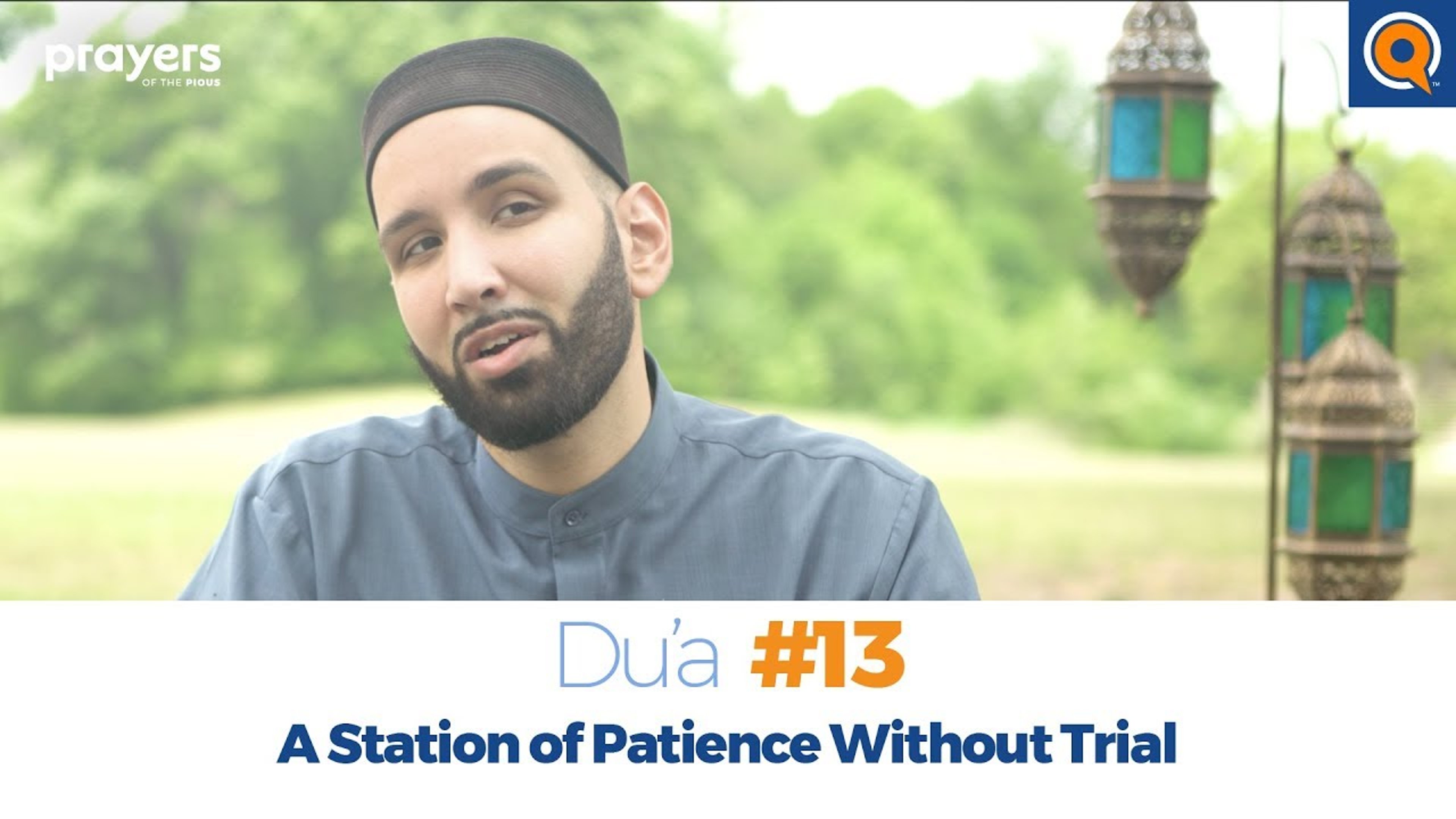 Episode 13: A Station of Patience Without Trial | Prayers of the Pious