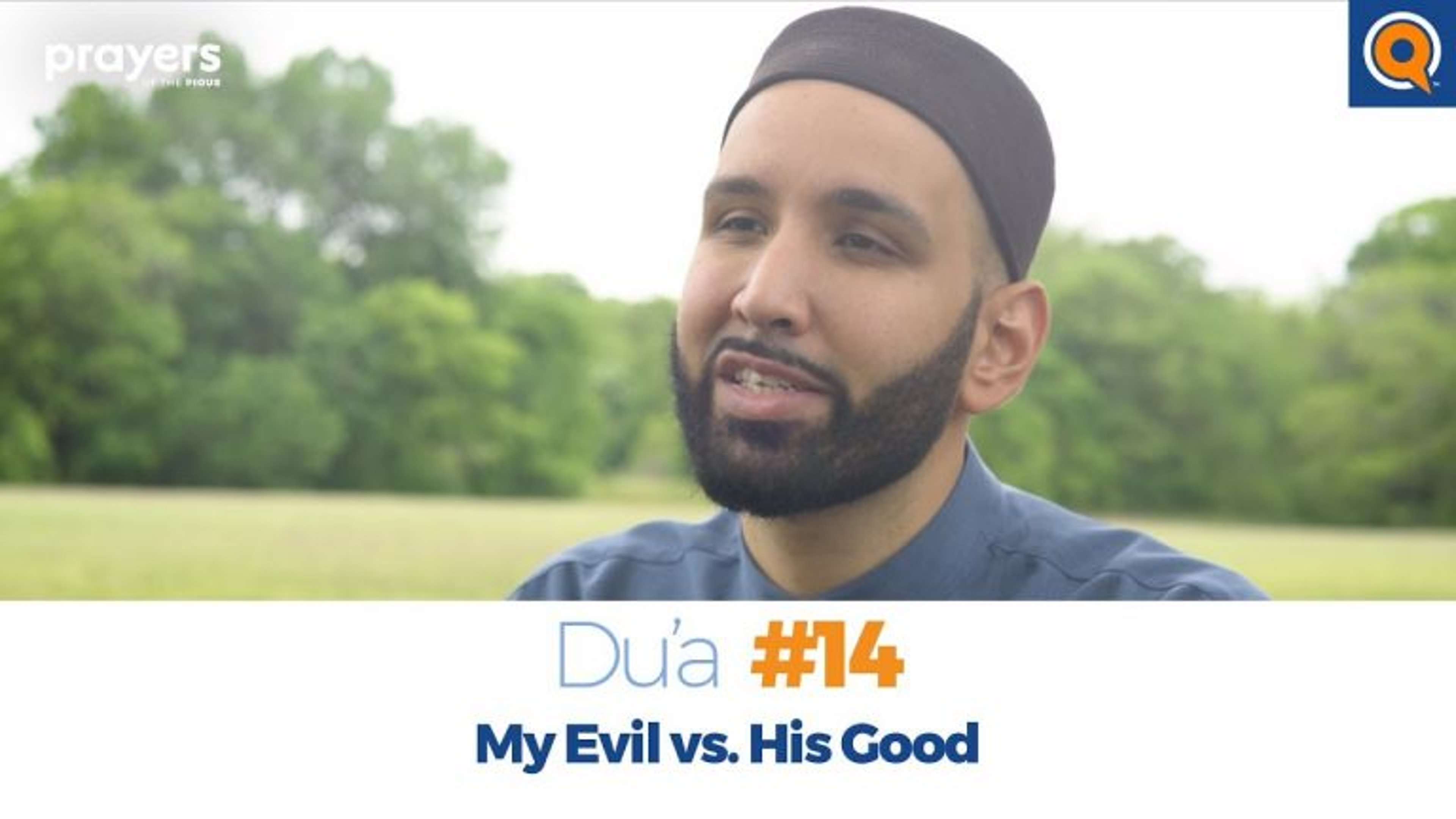Episode 14: My Evil vs. His Good | Prayers of the Pious