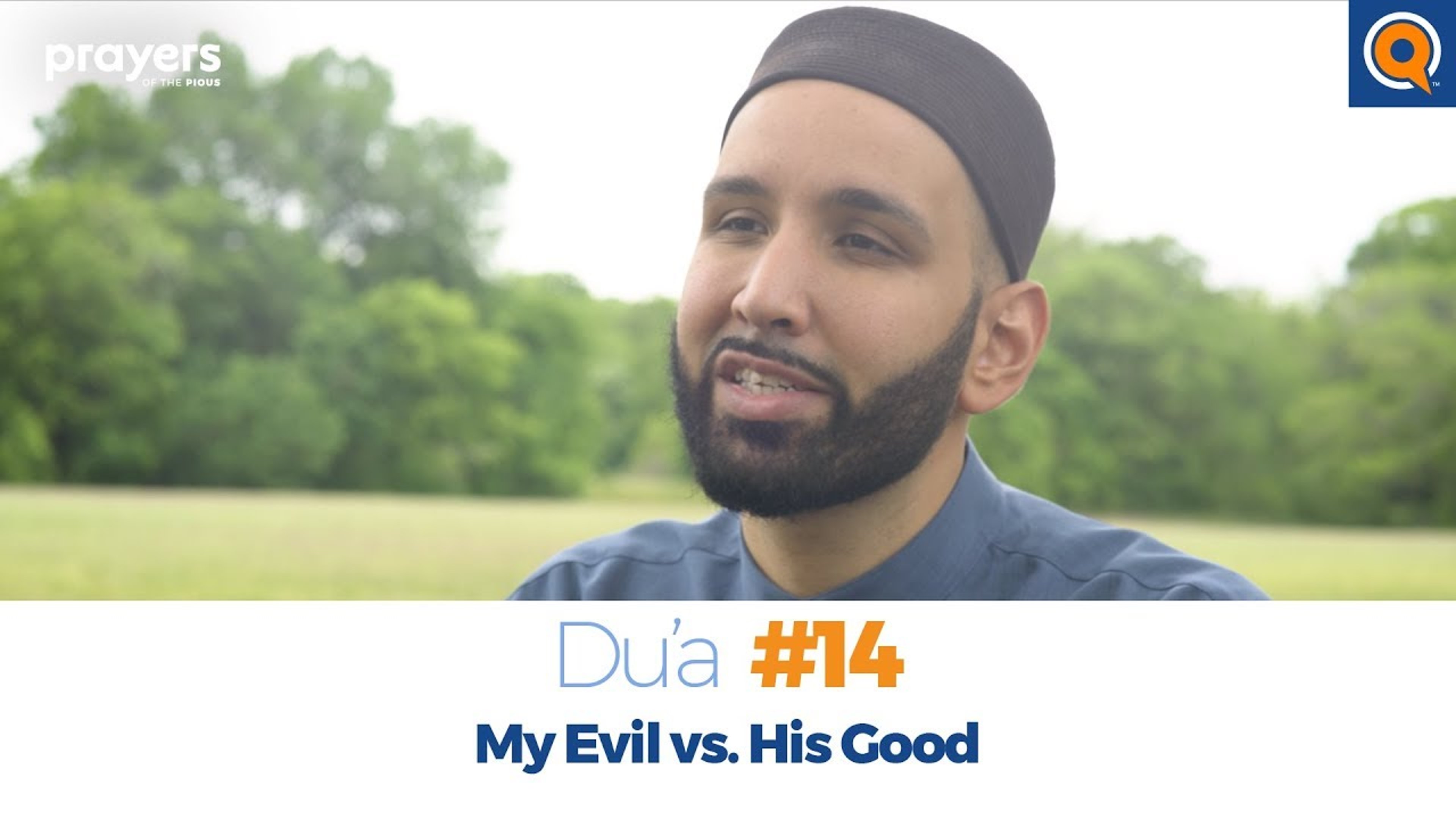 Episode 14: My Evil vs. His Good | Prayers of the Pious