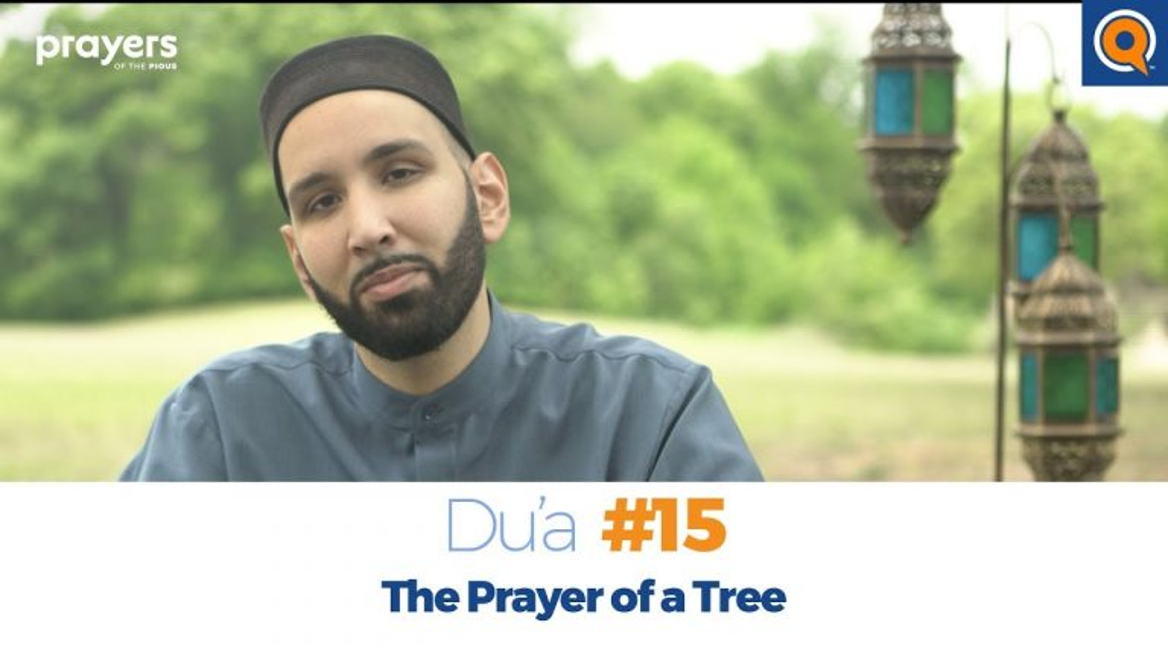 Episode 15: The Prayer of a Tree | Prayers of the Pious