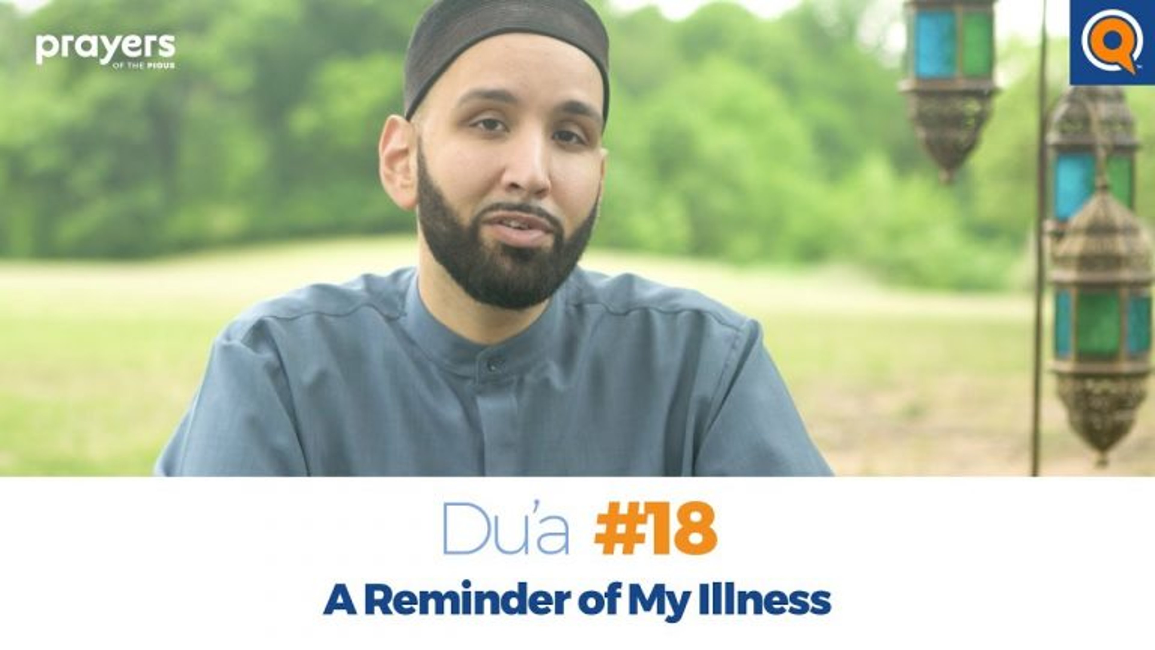 Episode 18: A Reminder of My Illness | Prayers of the Pious