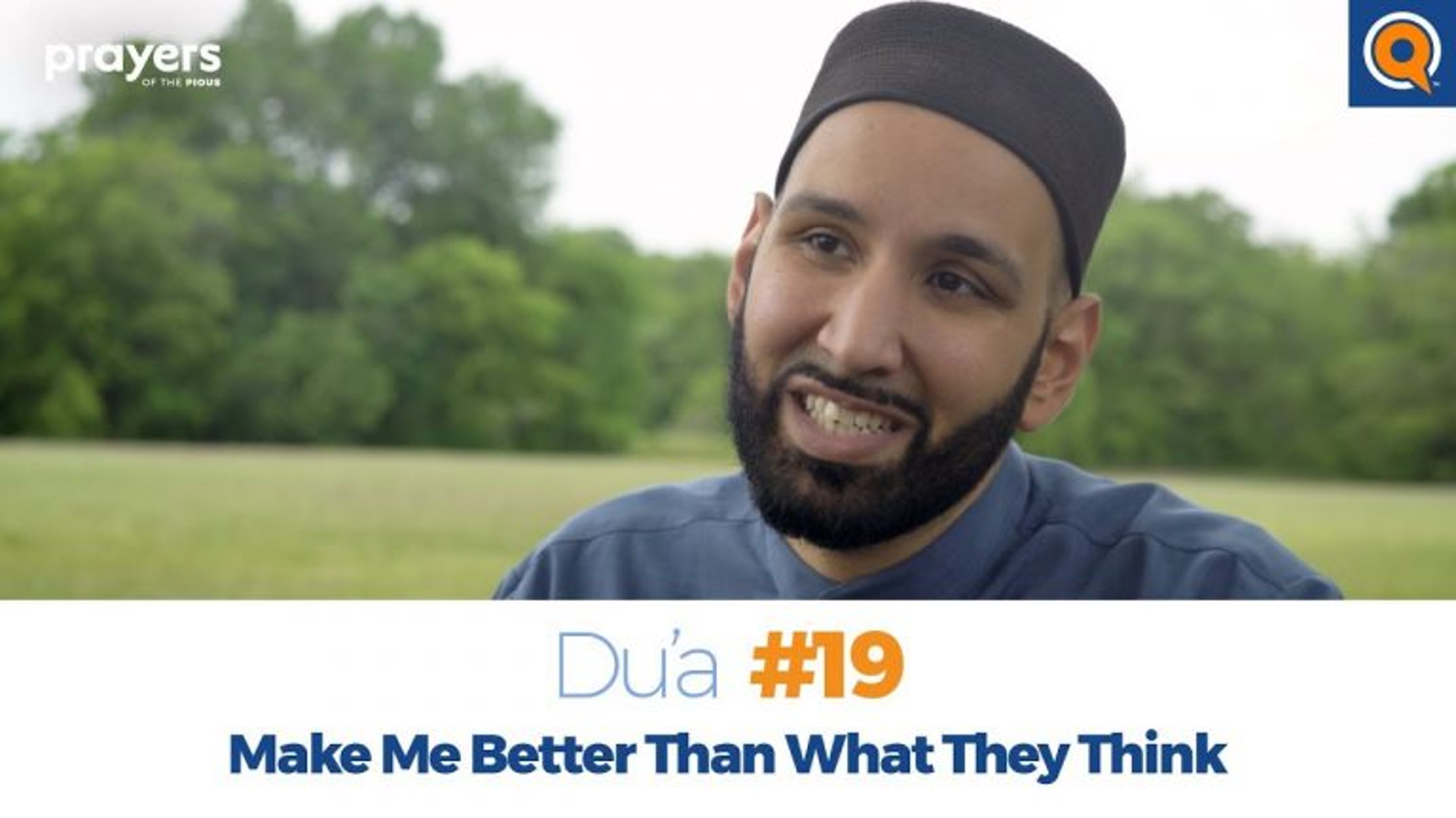 Episode 19: Make Me Better Than What They Think | Prayers of the Pious
