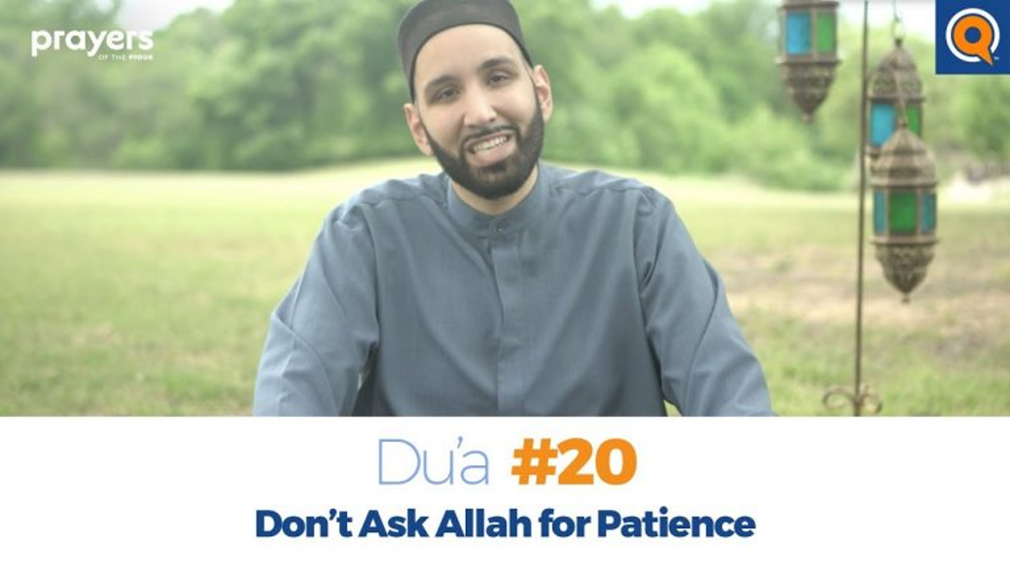 Episode 20: Don't Ask Allah for Patience | Prayers of the Pious