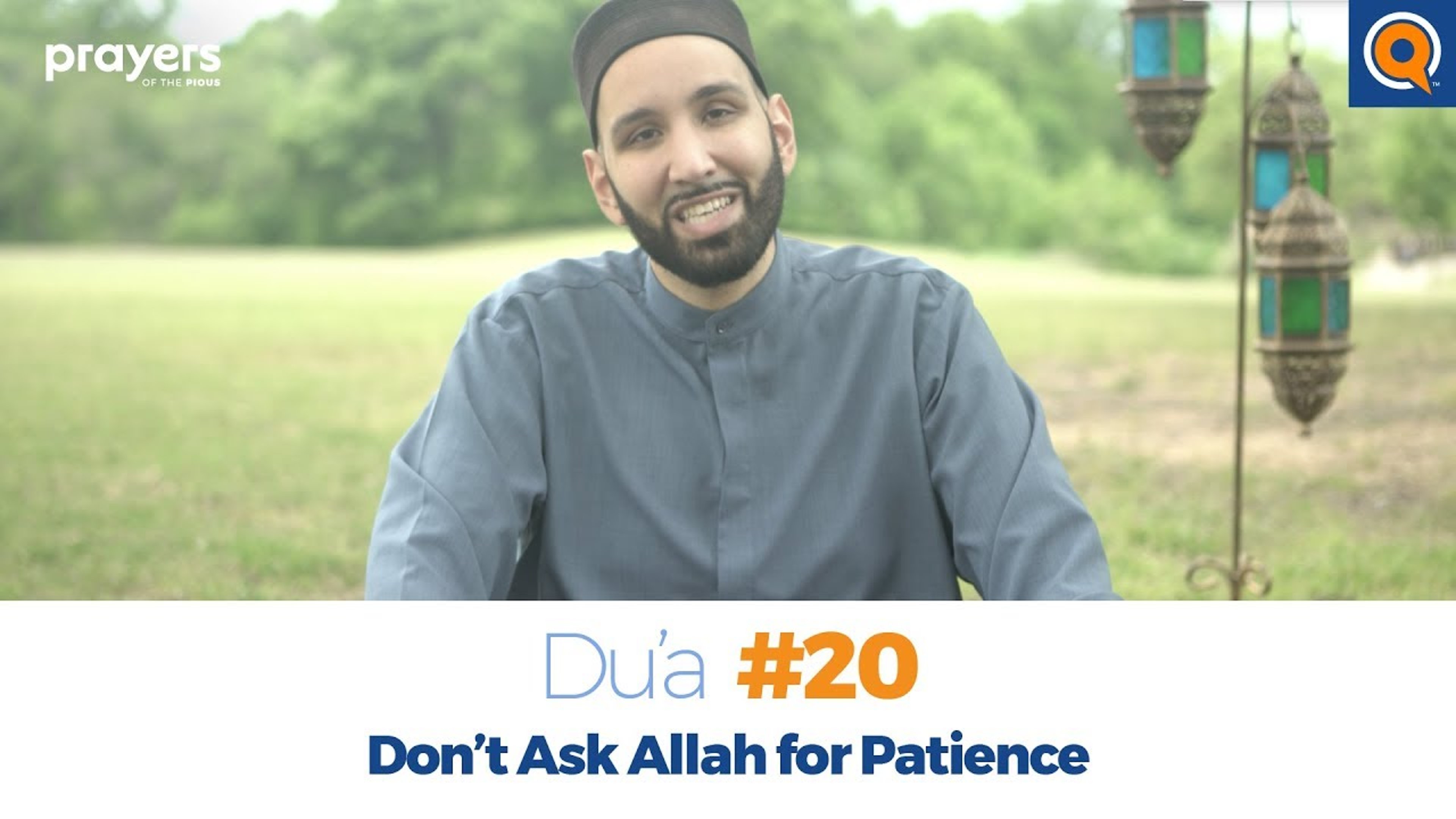 Episode 20: Don't Ask Allah for Patience | Prayers of the Pious