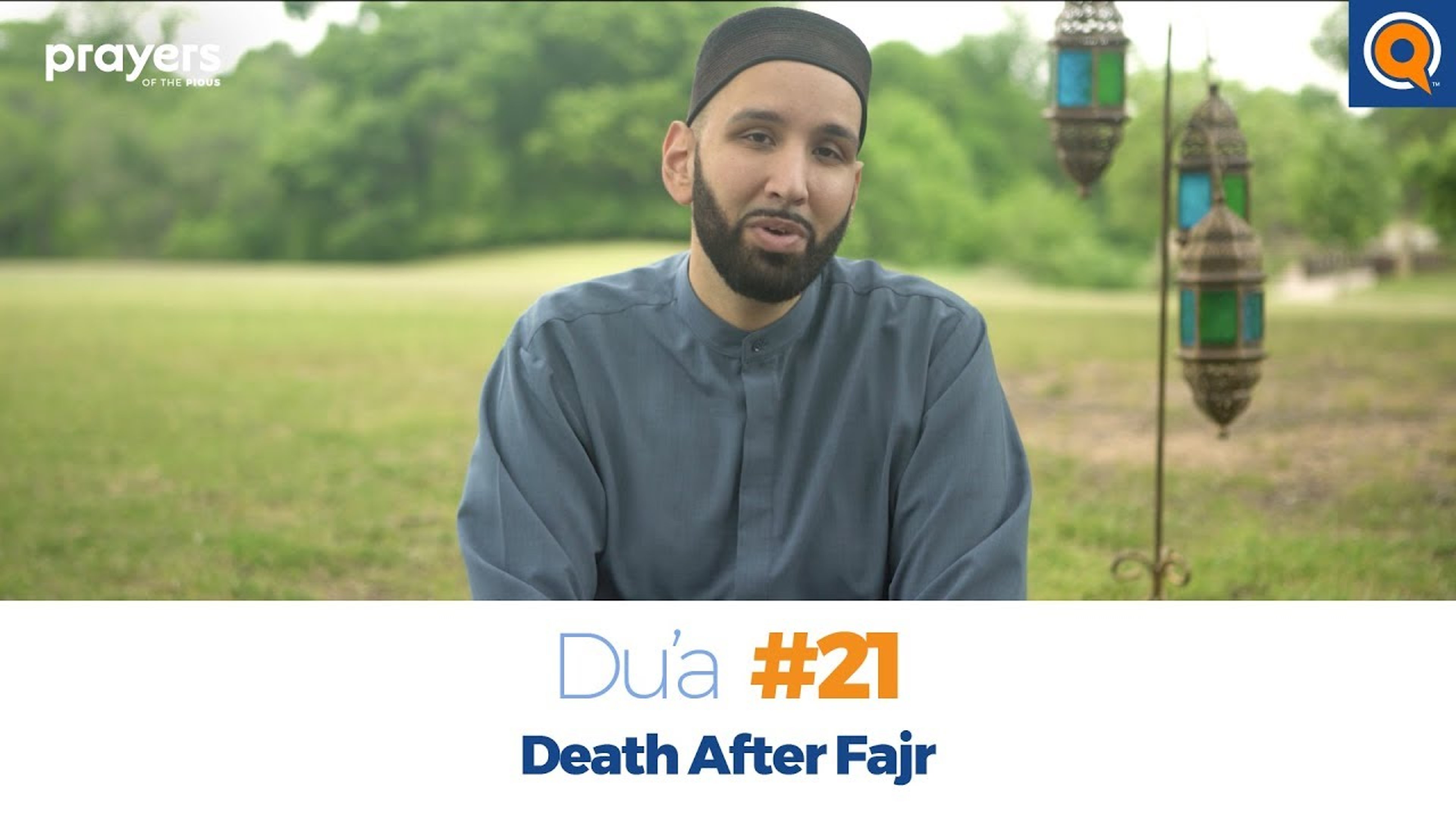 Episode 21: Death After Fajr | Prayers of the Pious Ramadan Series