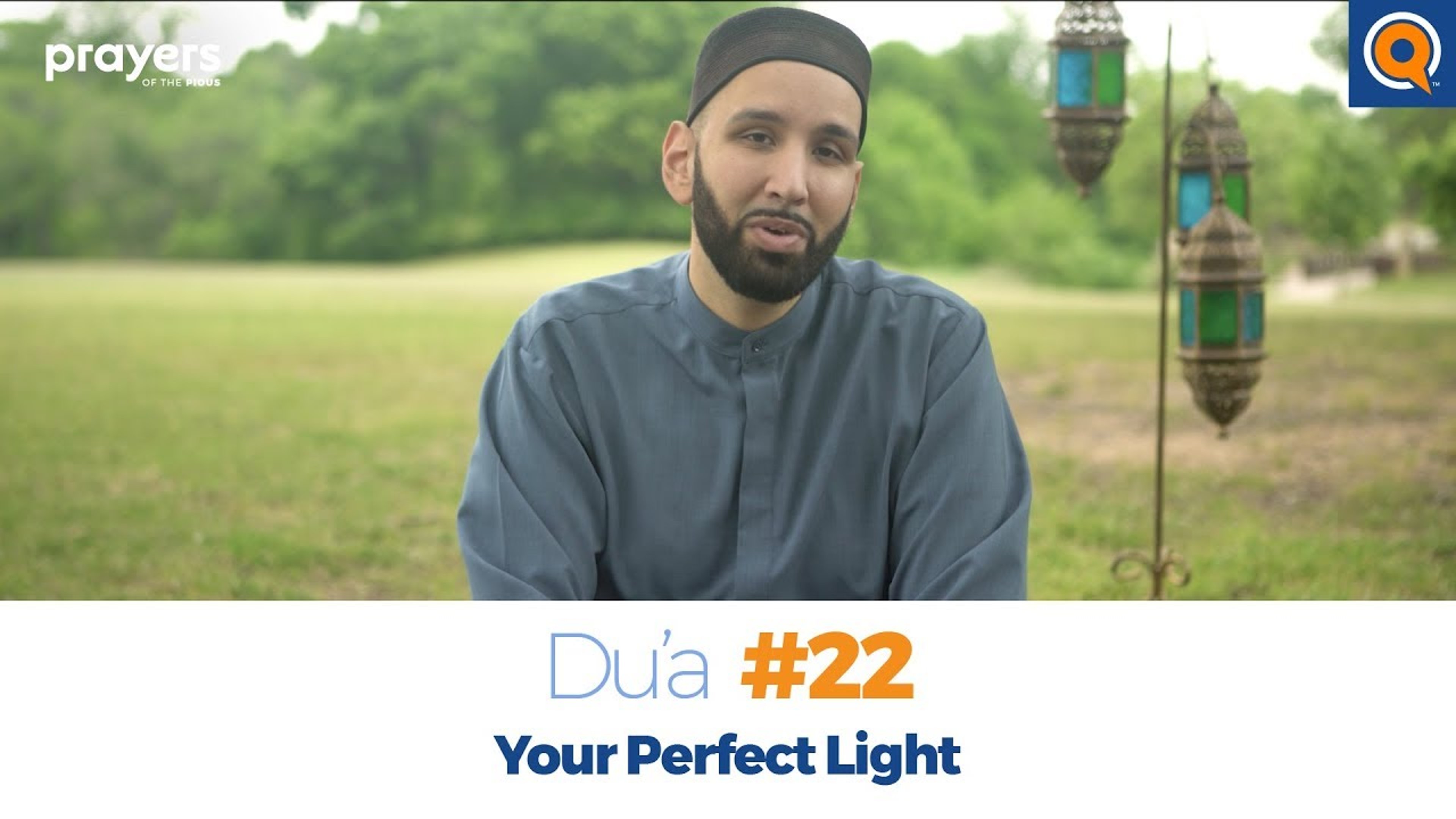 Episode 22: Your Perfect Light | Prayers of the Pious