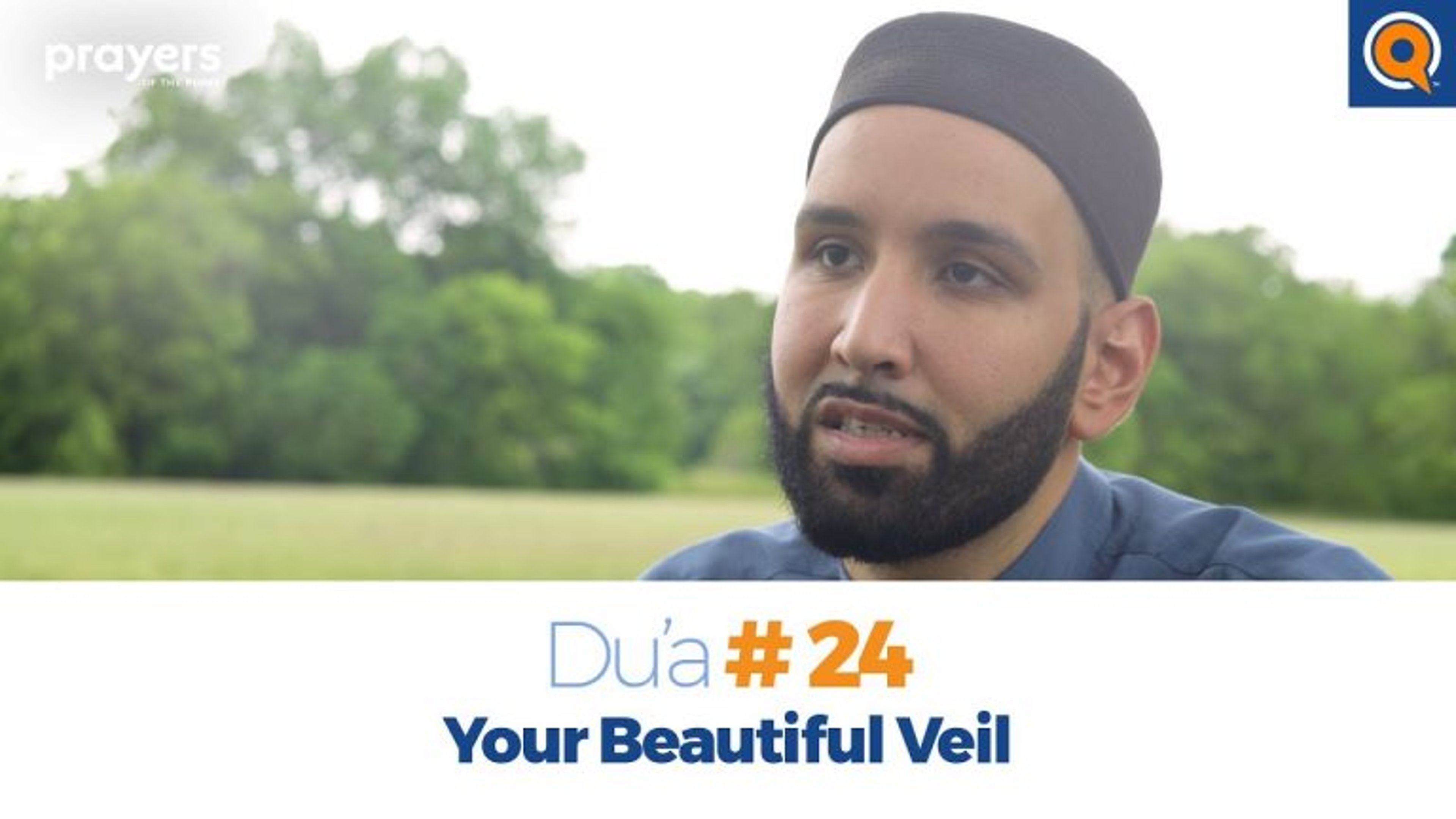 Episode 24: Your Beautiful Veil | Prayers of the Pious