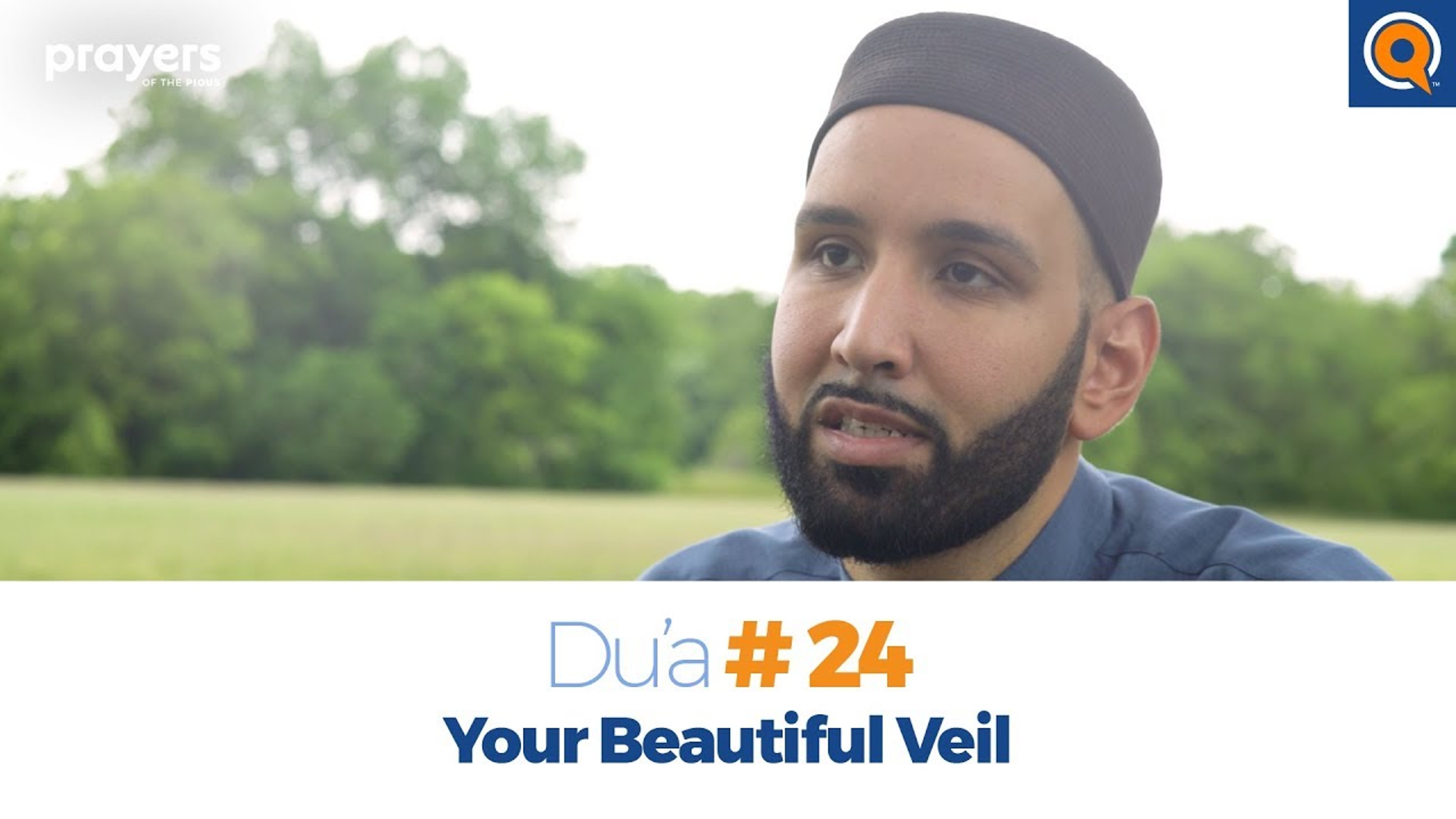 Episode 24: Your Beautiful Veil | Prayers of the Pious