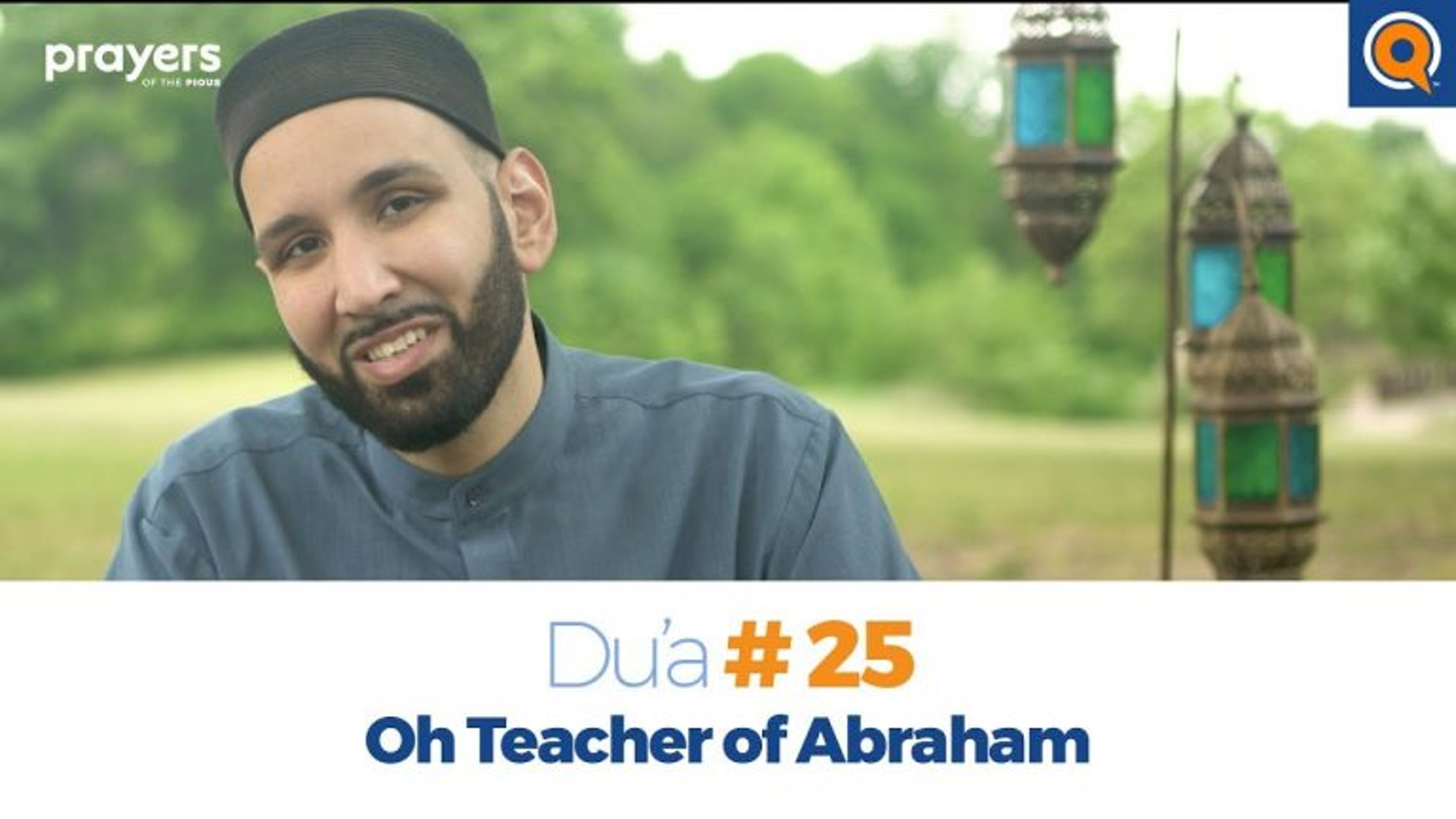 Episode 25: Oh Teacher of Abraham | Prayers of the Pious