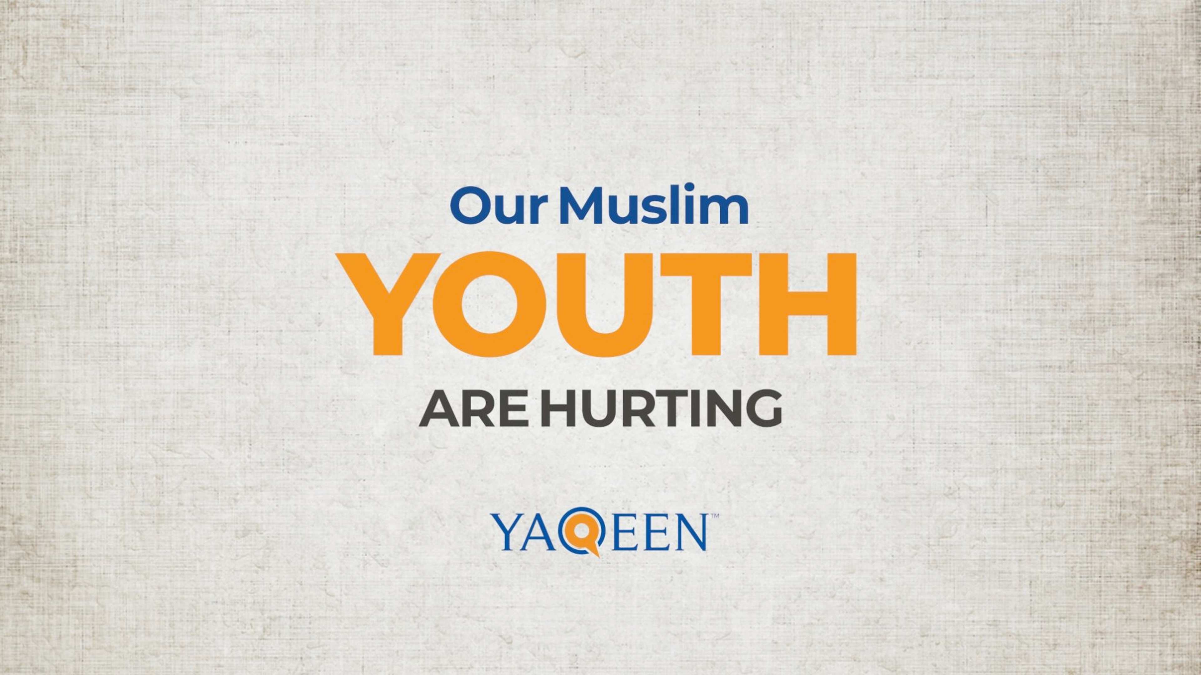 Our Muslim Youth Are Hurting