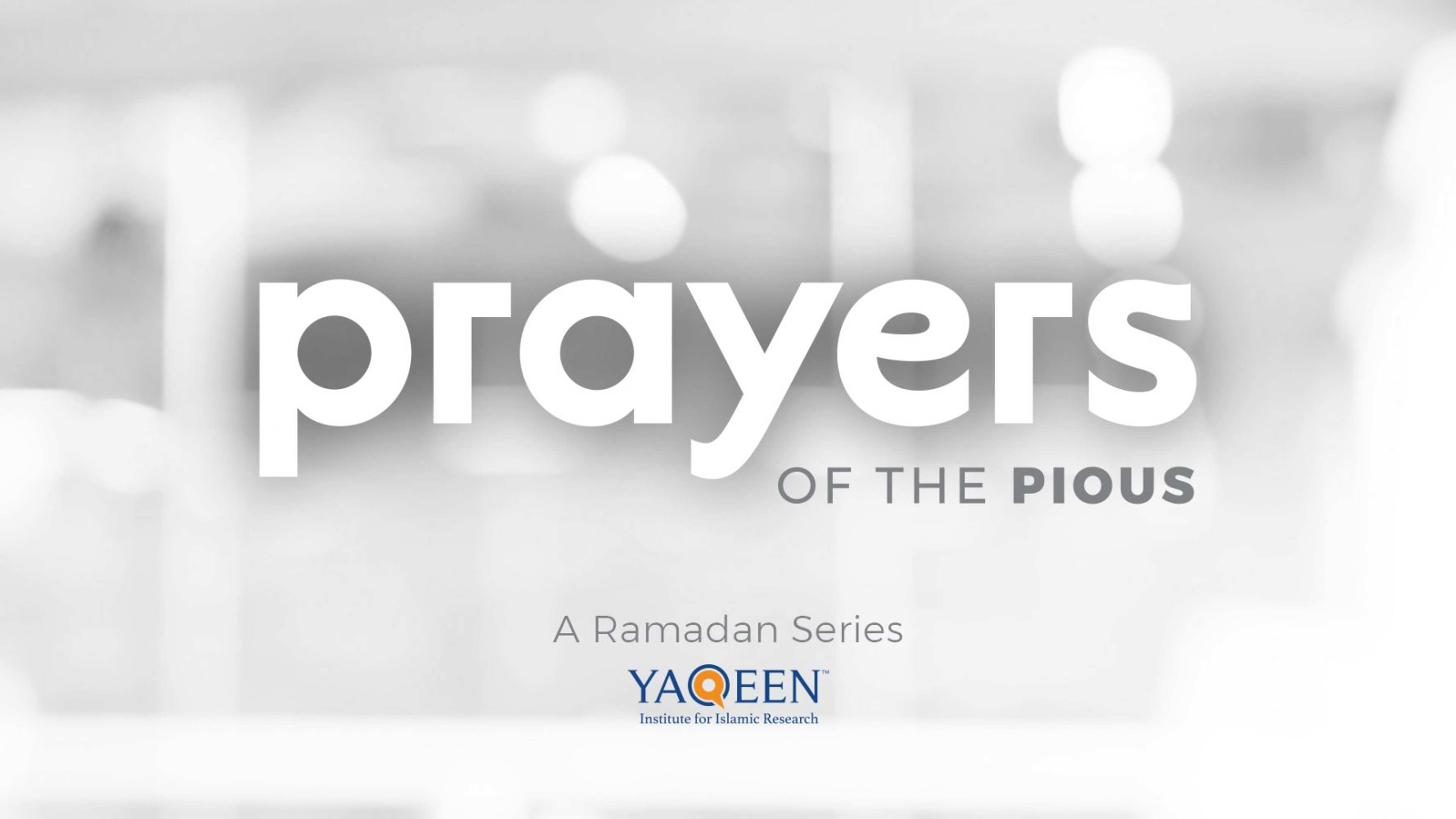 Prayers of the Pious Ramadan Series