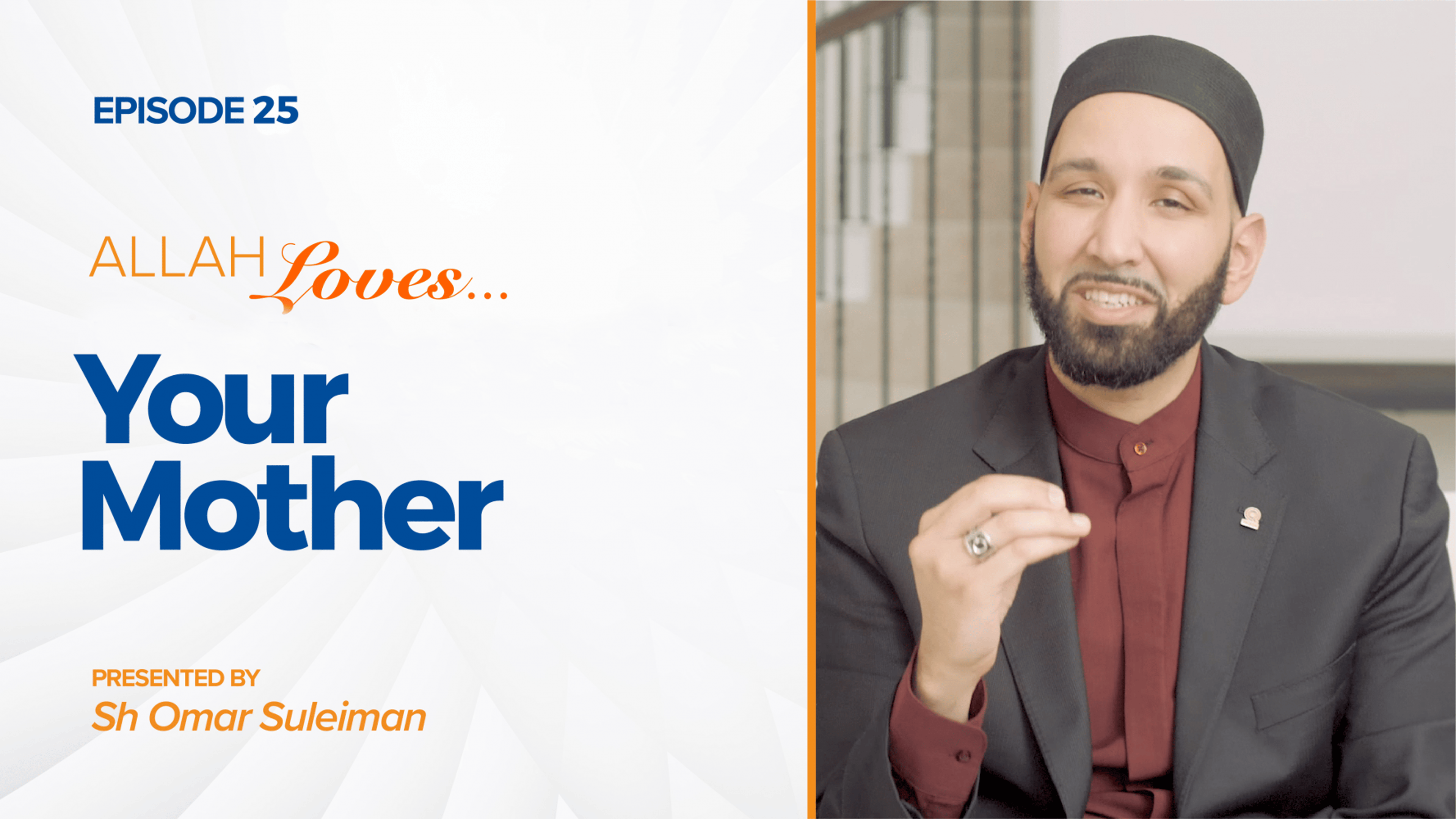 Allah Loves Your Mother | Episode 25