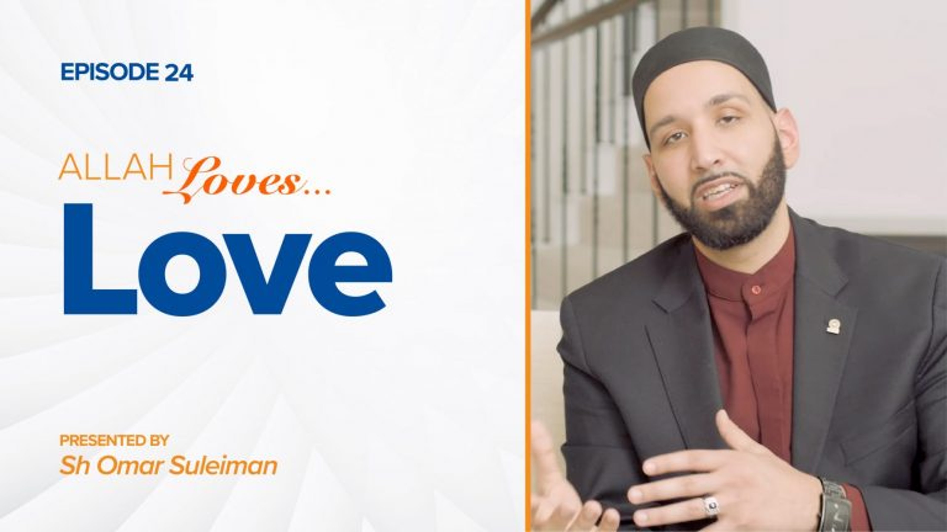 Allah Loves Love | Episode 24