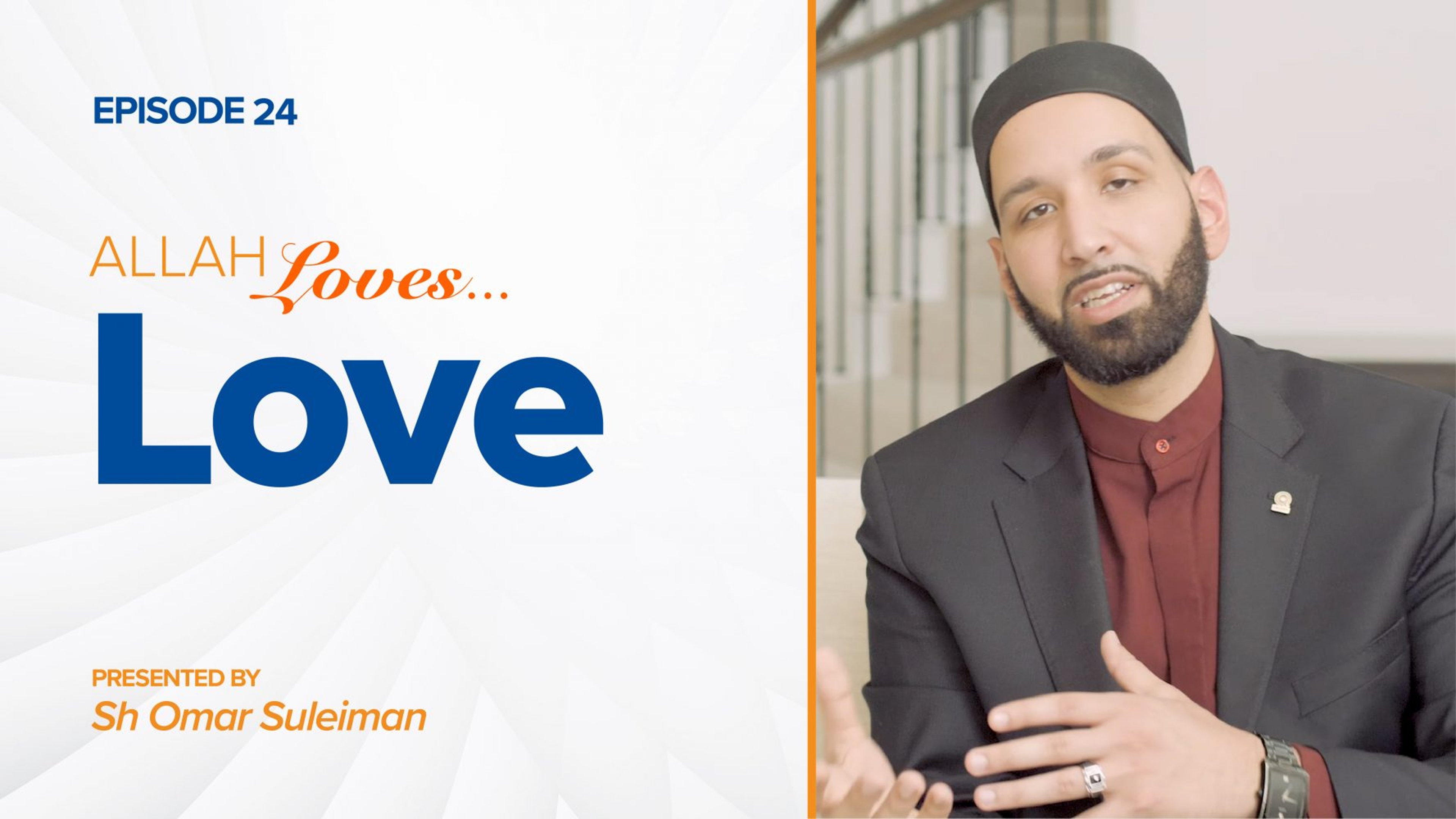 Allah Loves Love | Episode 24