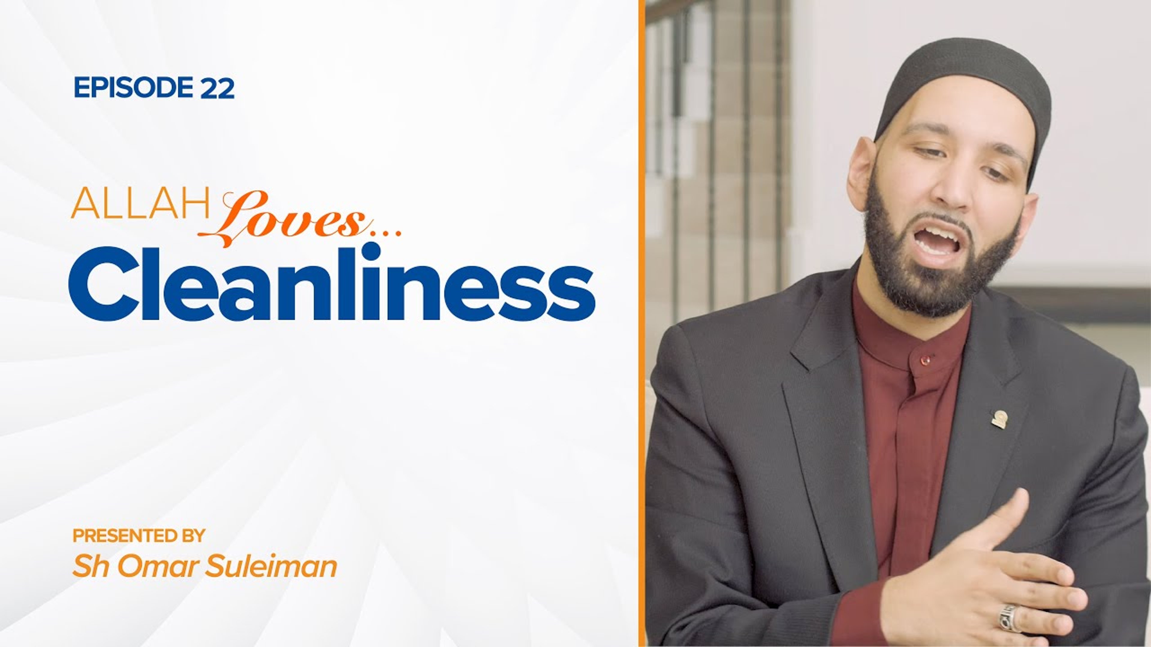 Allah Loves Cleanliness | Episode 22