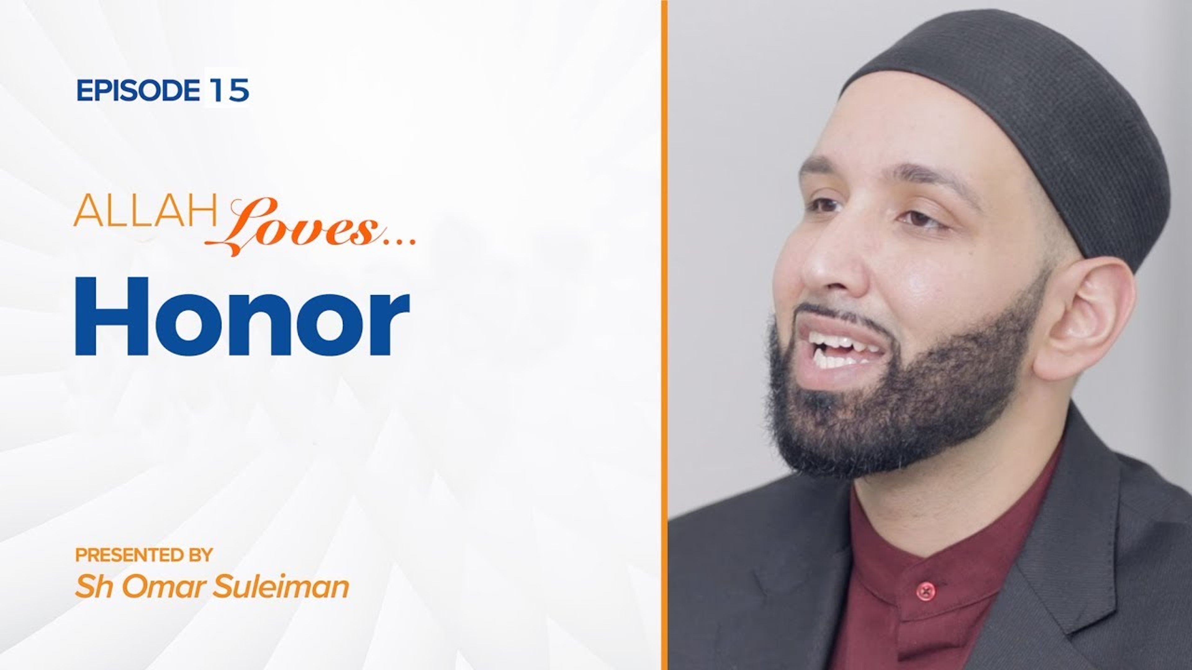 Allah Loves Honor | Episode 15
